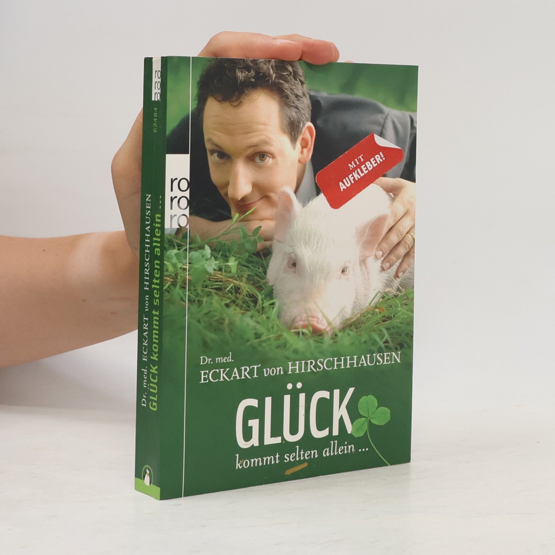 Eckart von Hirschhausen Glück kommt selten allein ...