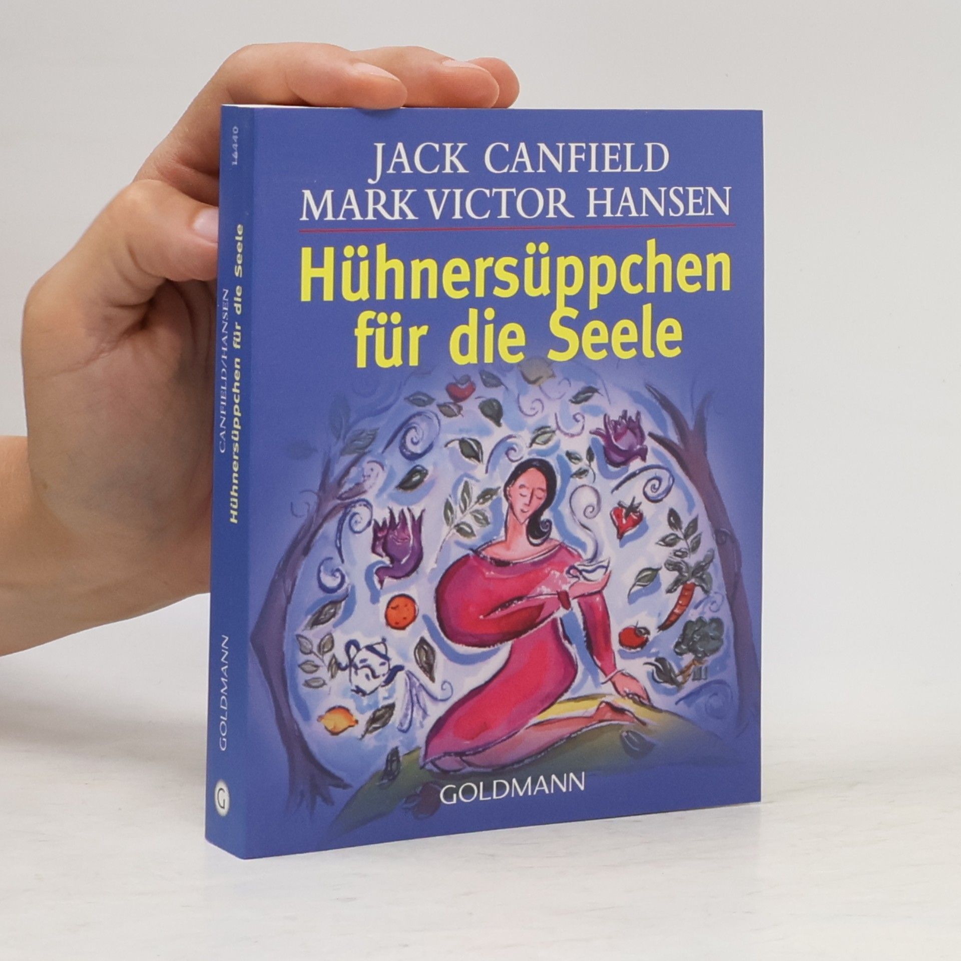 Jack Canfield Hühnersüppchen für die Seele
