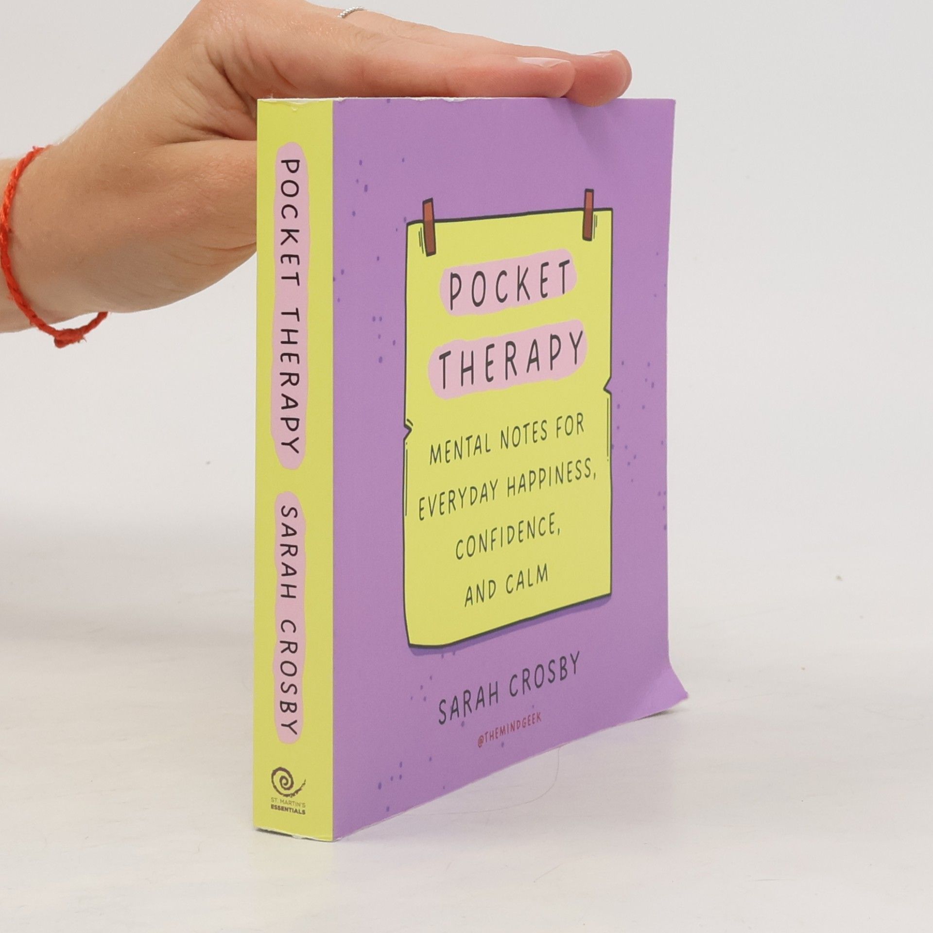 Sarah Crosby Pocket Therapy: Mental Notes for Everyday Happiness, Confidence, and Calm