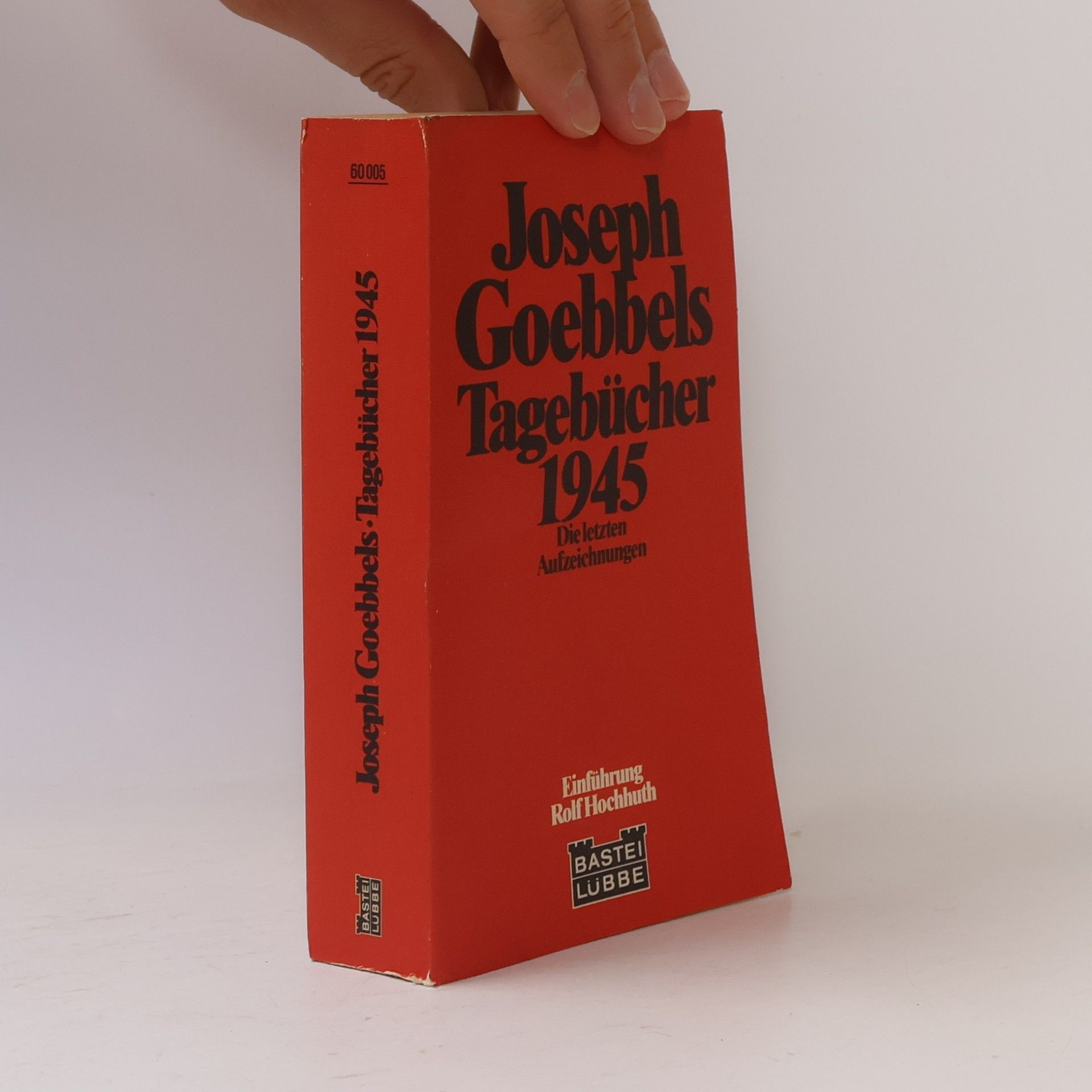 Joseph Paul Goebbels Tagebücher 1945