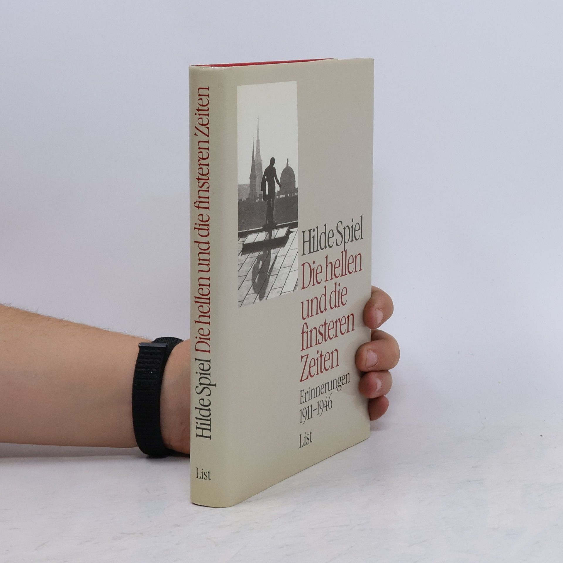 Hilde Spiel Die hellen und die finsteren Zeiten: Erinnerungen 1911-1946