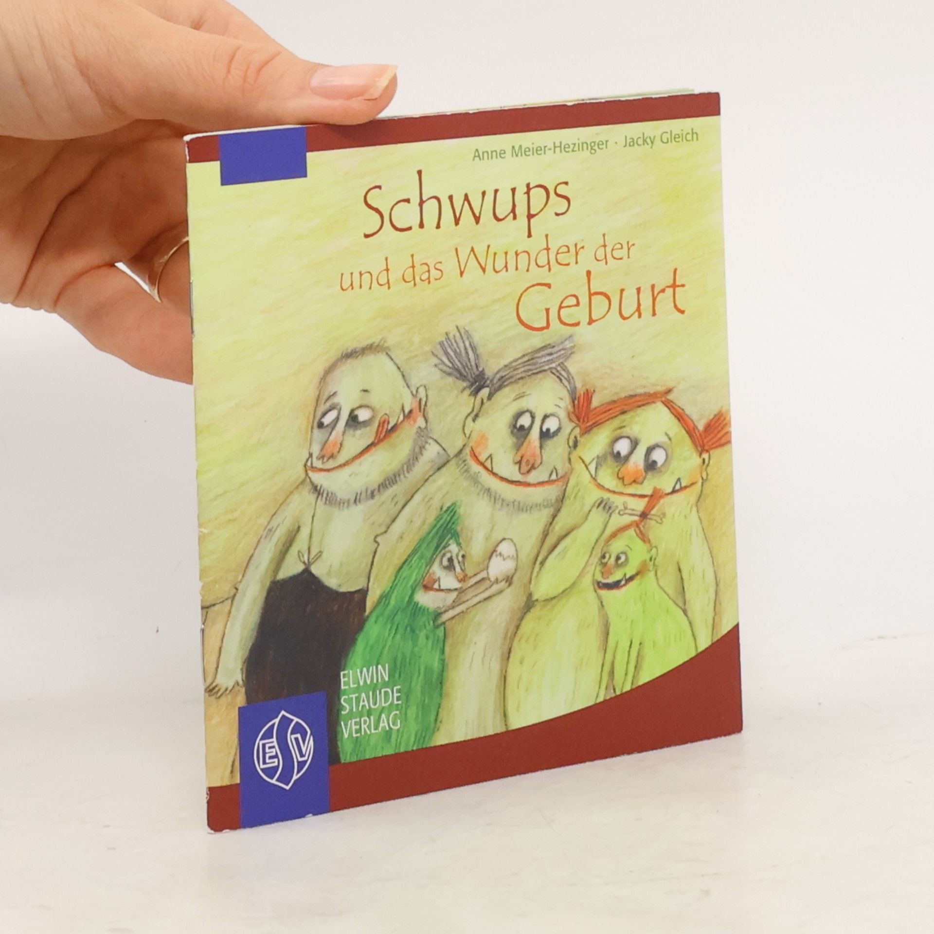 Anne Meier-Hezinger Schwups und das Wunder der Geburt