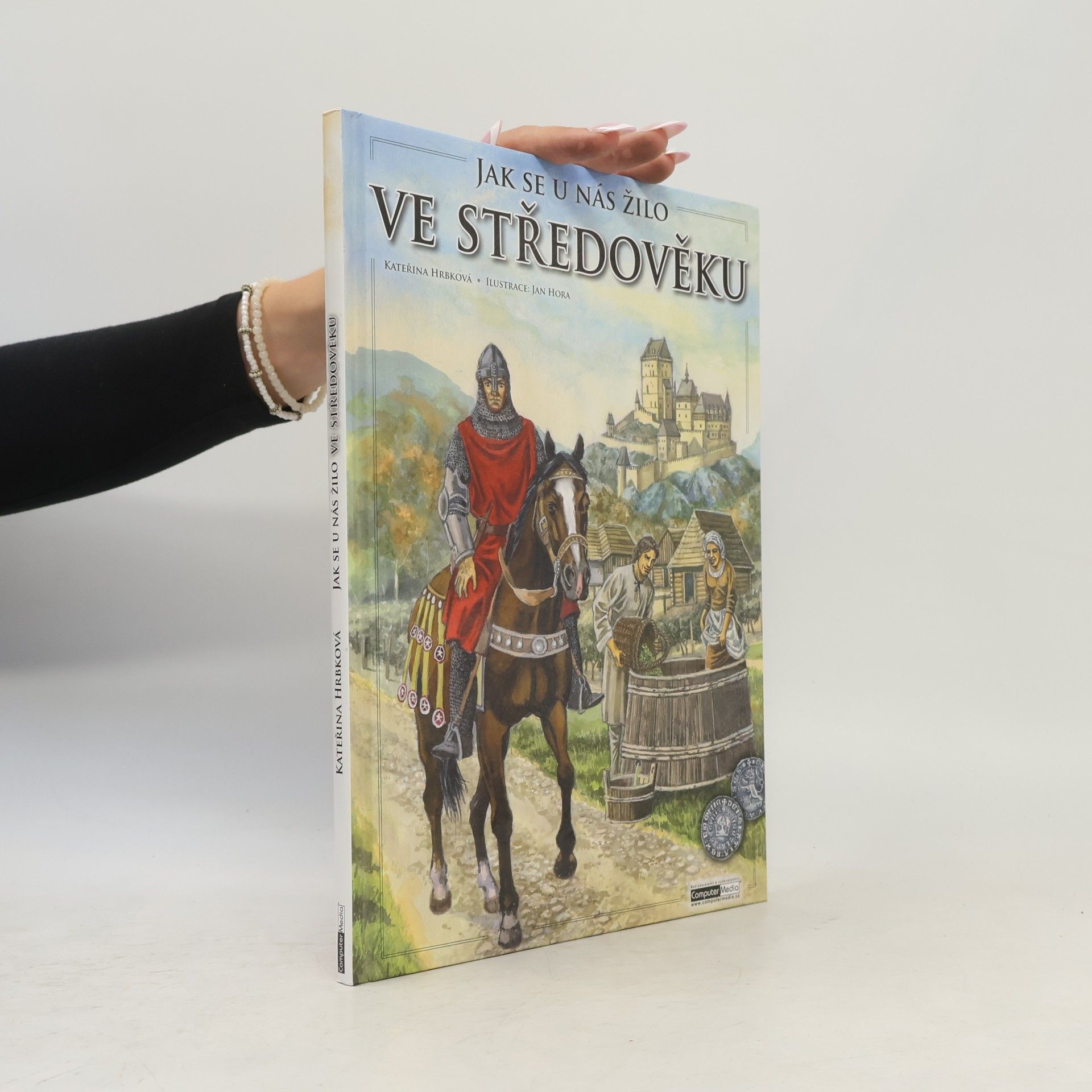 Kateřina Hrbková Jak se u nás žilo ve středověku