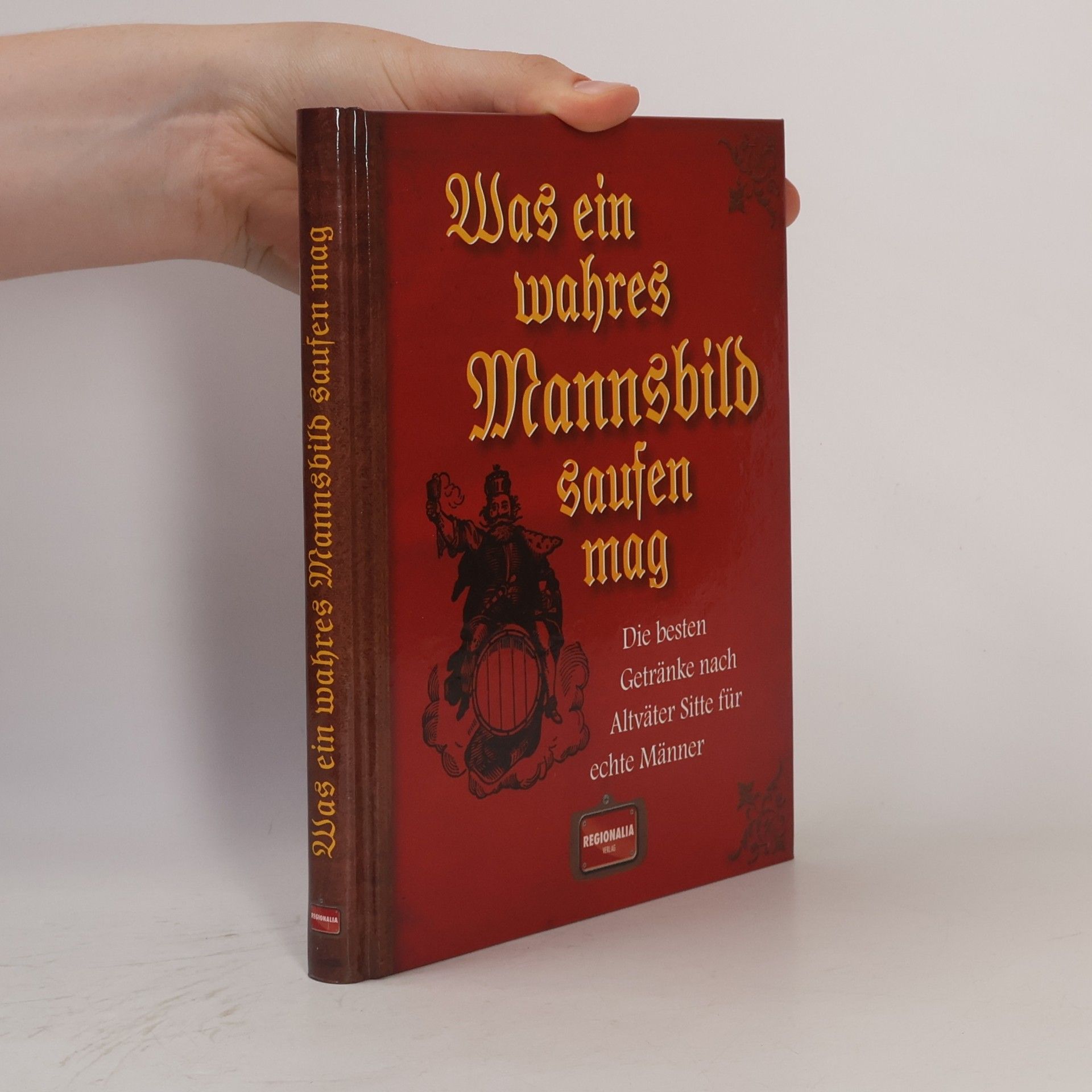 Various authors Was ein wahres Mannsbild saufen mag