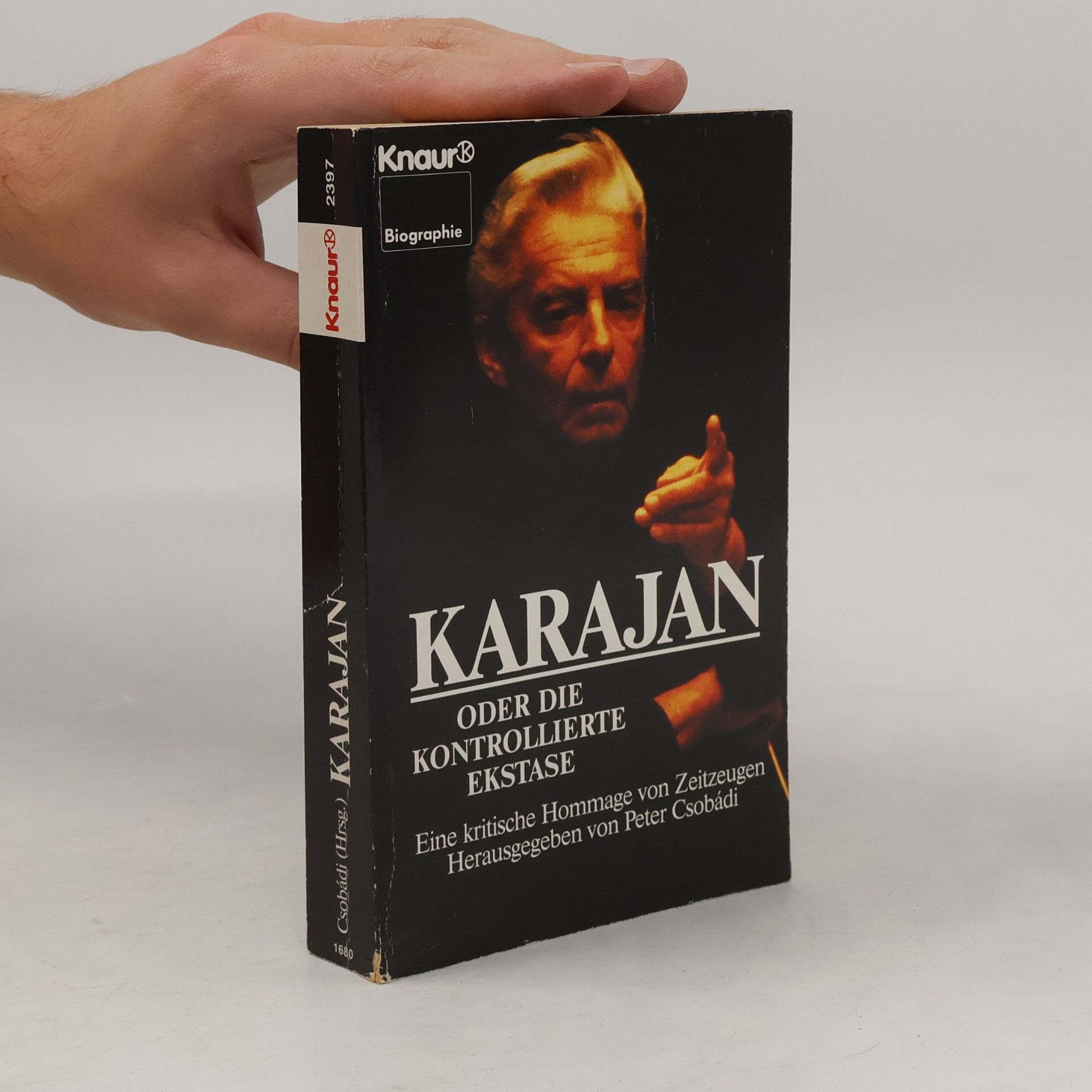 Peter Csobádi Karajan oder die kontrollierte Ekstase