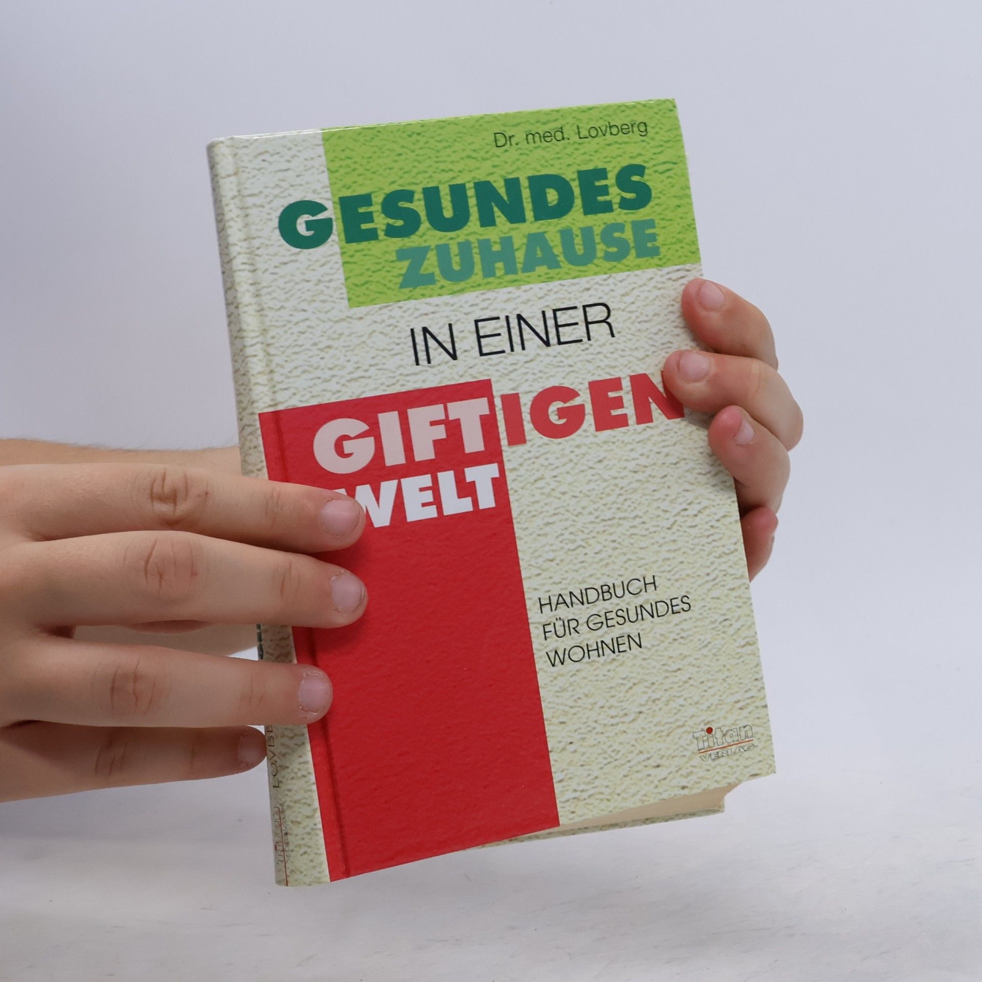 David Lovberg Gesundes Zuhause in einer giftigen Welt