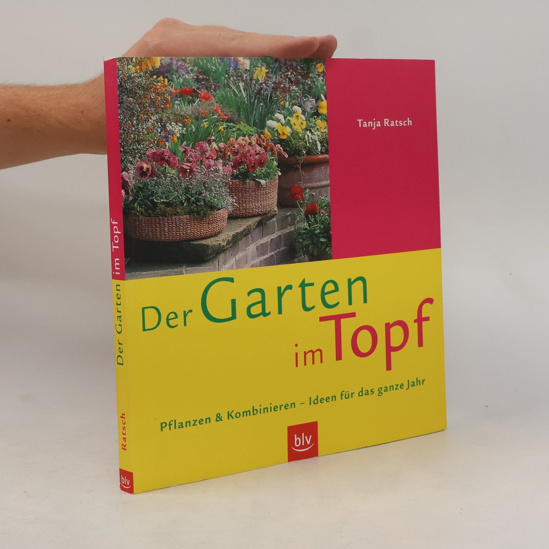Tanja Ratsch Der Garten im Topf