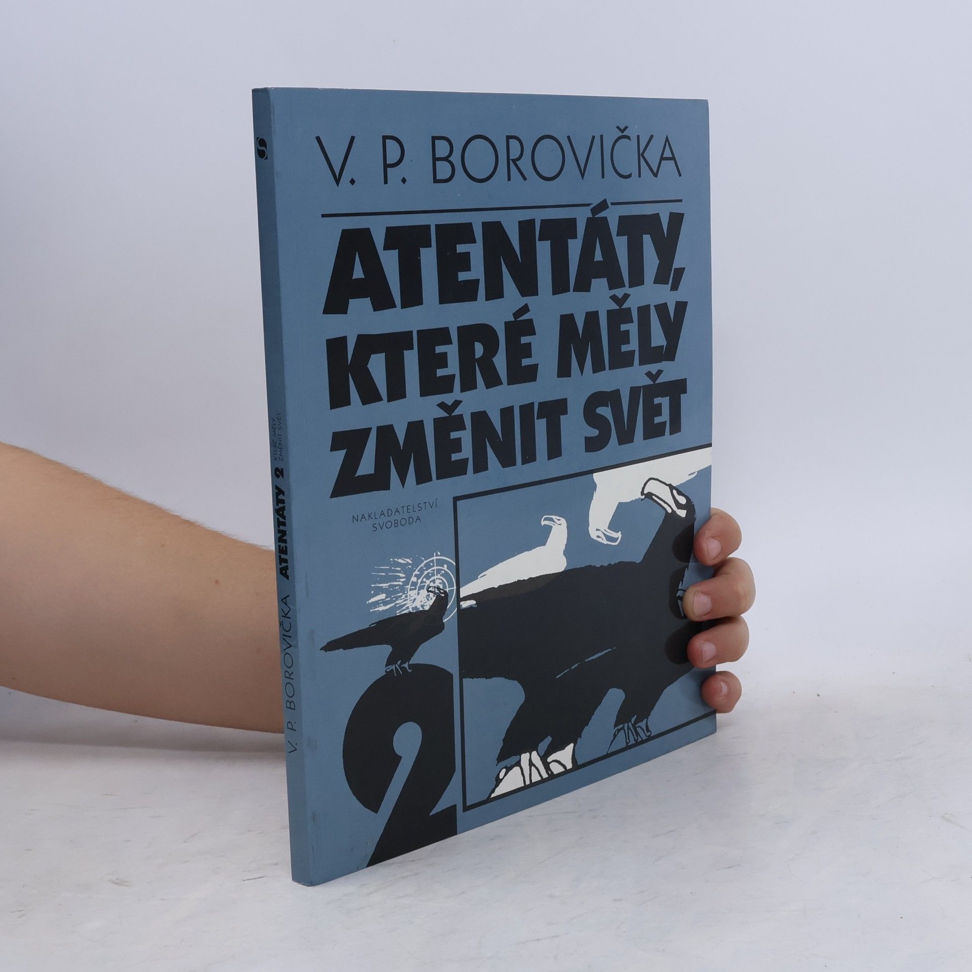 Václav Pavel Borovička Atentáty, které měly změnit svět, 2. díl