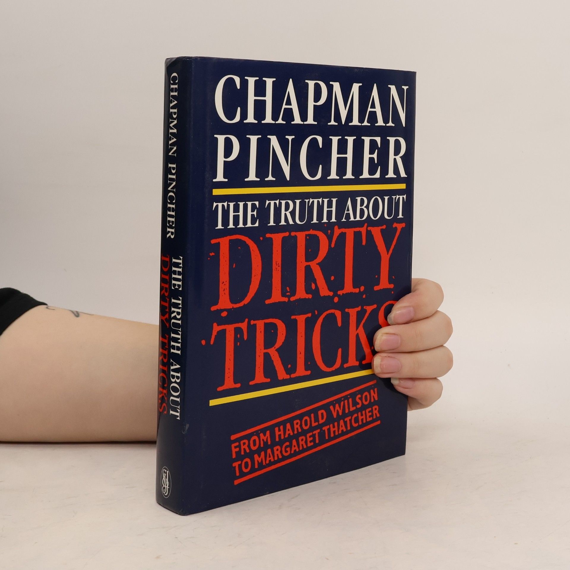 Chapman Pincher The truth about dirty tricks