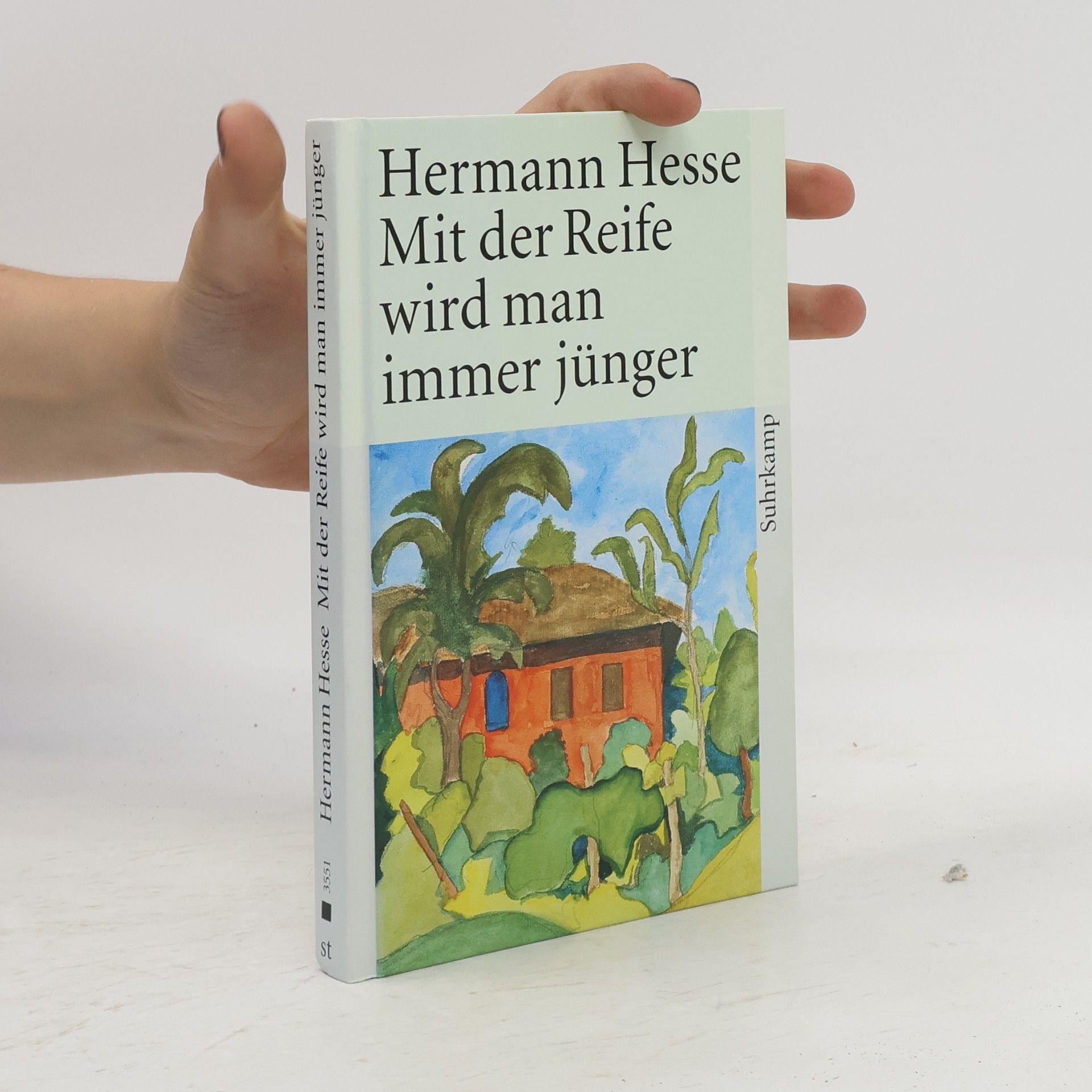 Hermann Hesse Mit der Reife wird man immer jünger