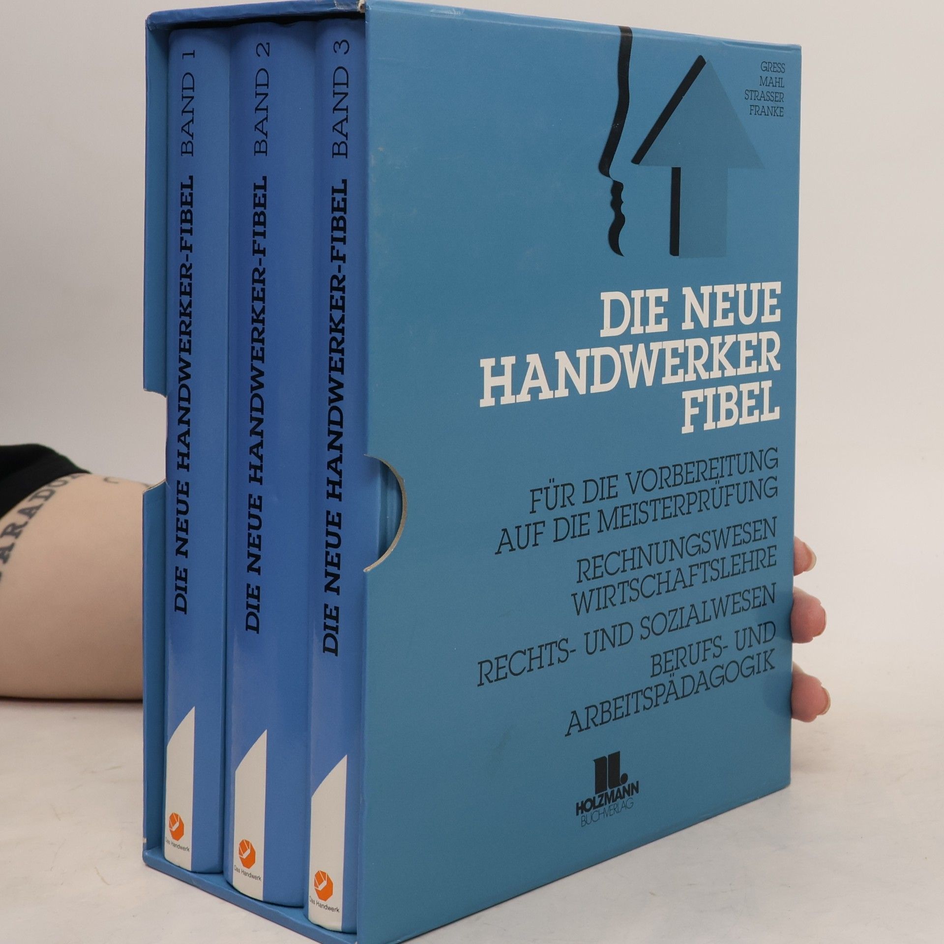 Various authors Die neue Handwerker-Fibel für die Vorbereitung auf die Meisterprüfung
