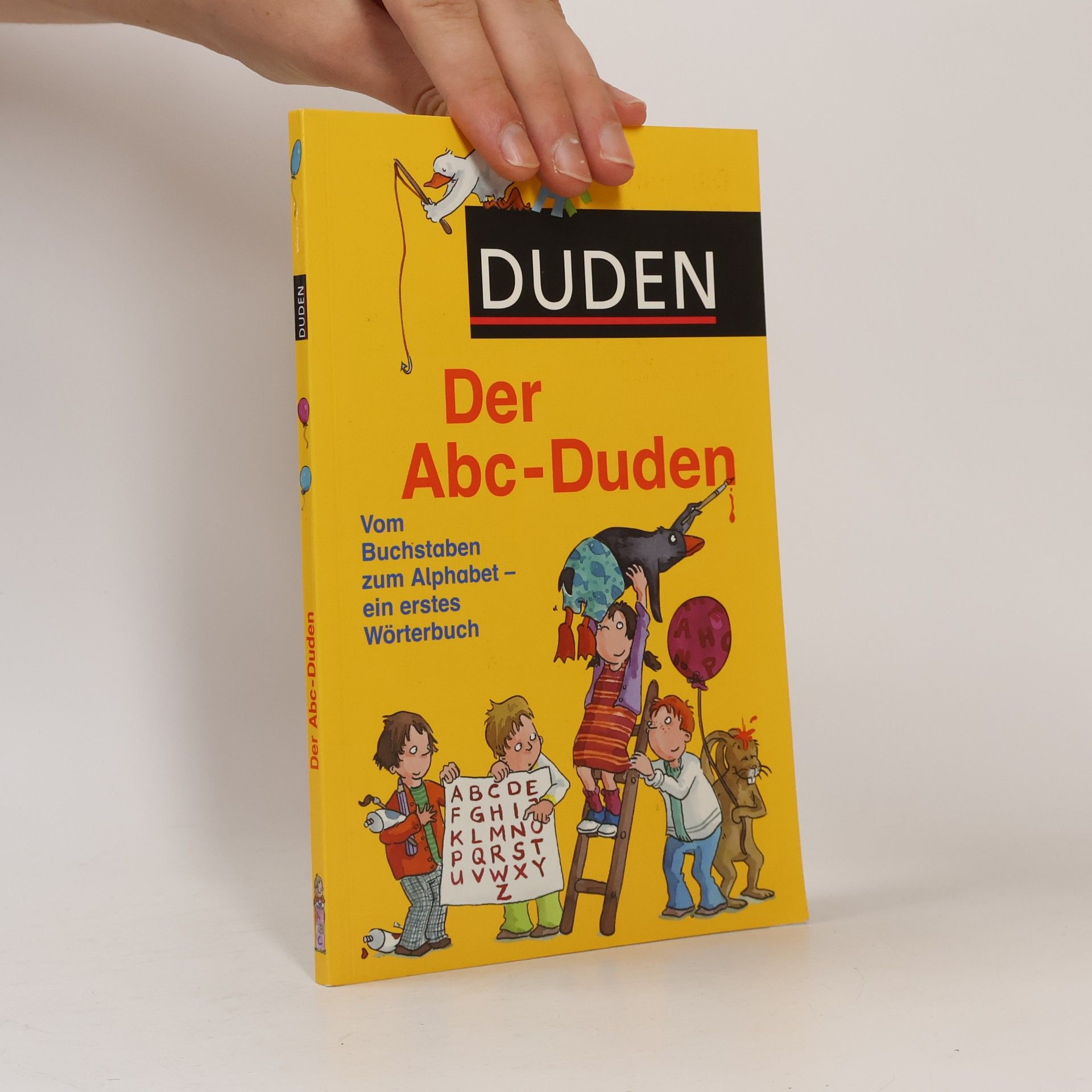 Ulrike Holzwarth Der Abc-Duden: Vom Buchstaben zum Alphabet - ein erstes Wörterbuch