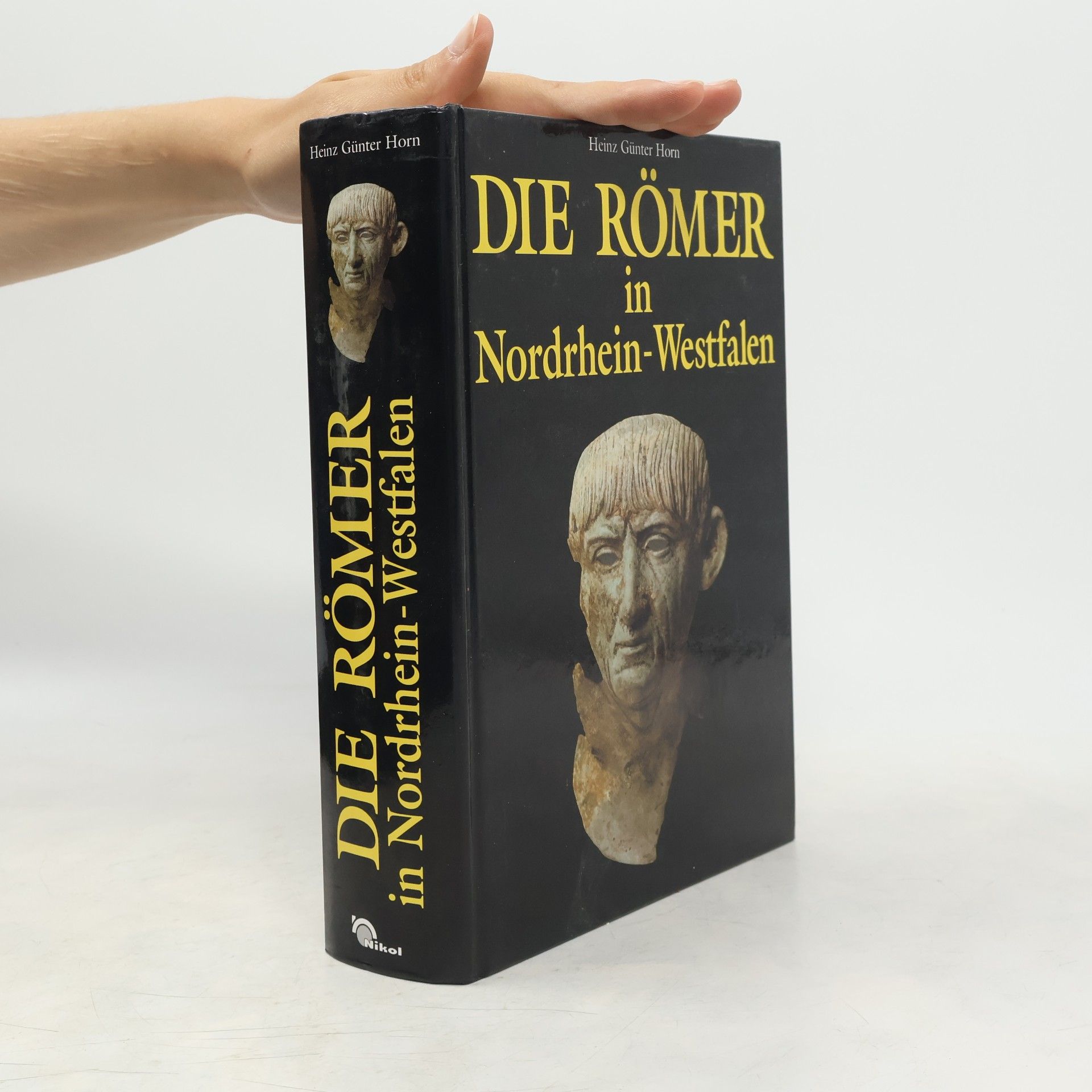 Heinz Günter Horn Die Römer in Nordrhein-Westfalen