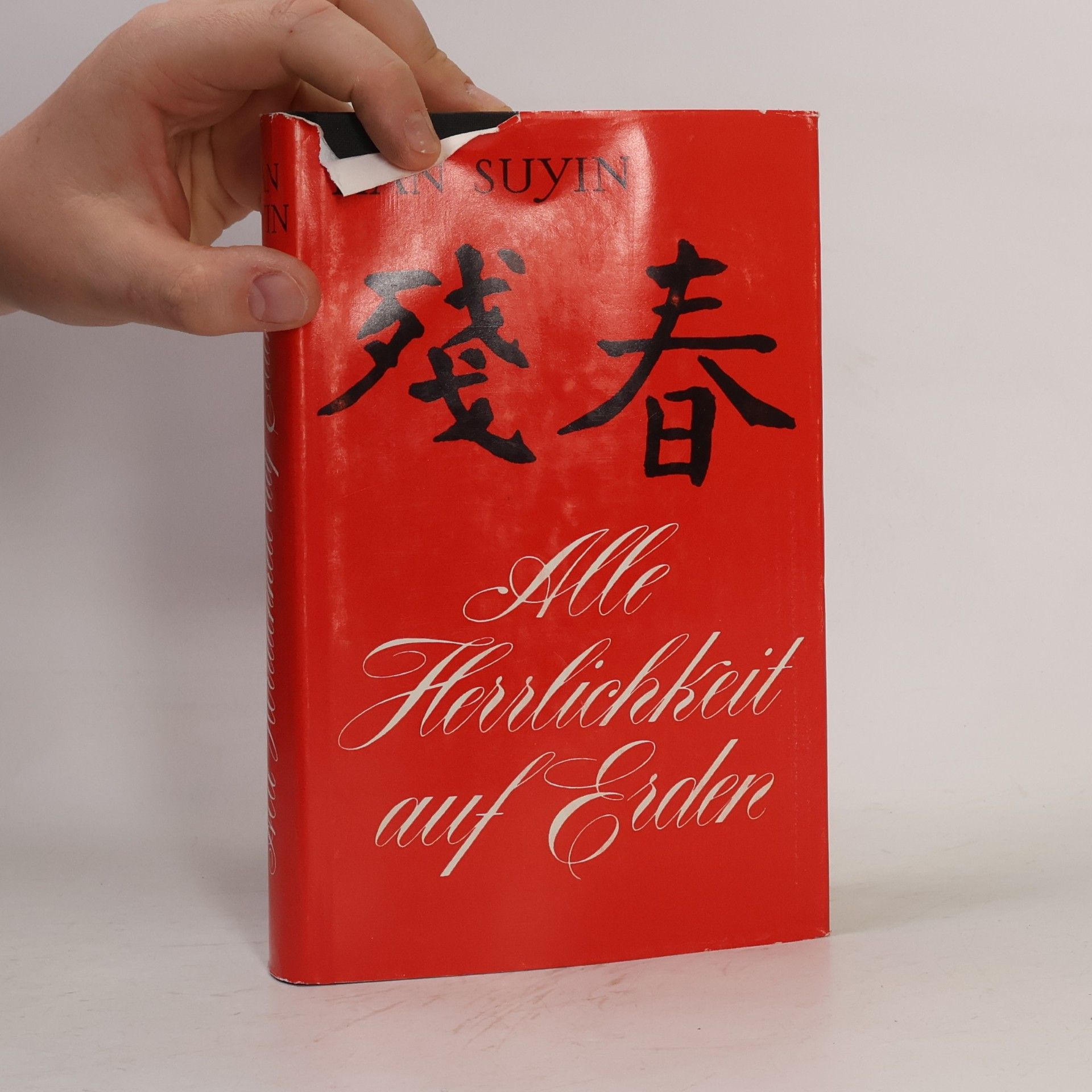 Han Suyin Alle Herrlichkeit auf Erden