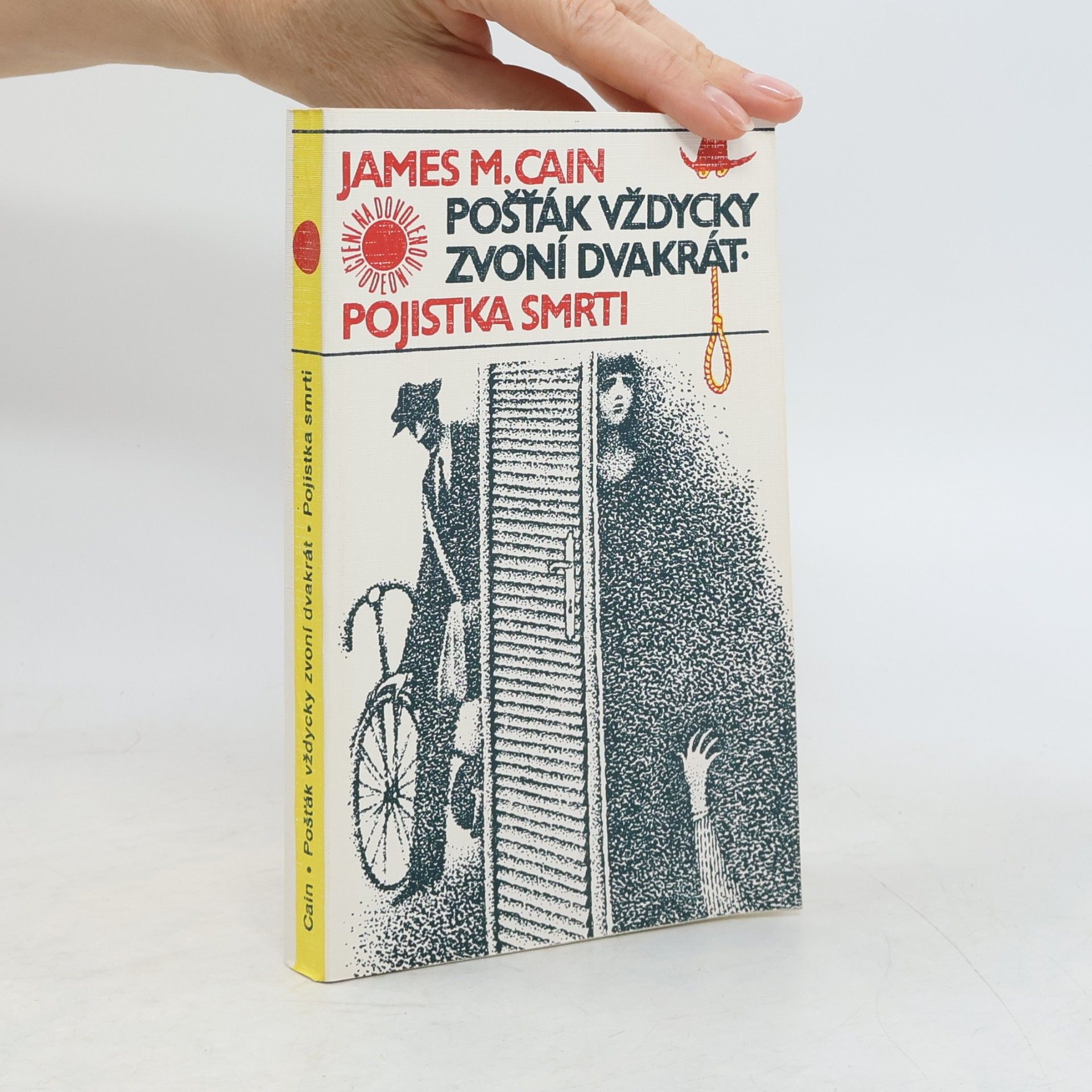 James Mallahan Cain Pošťák vždycky zvoní dvakrát. Pojistka smrti