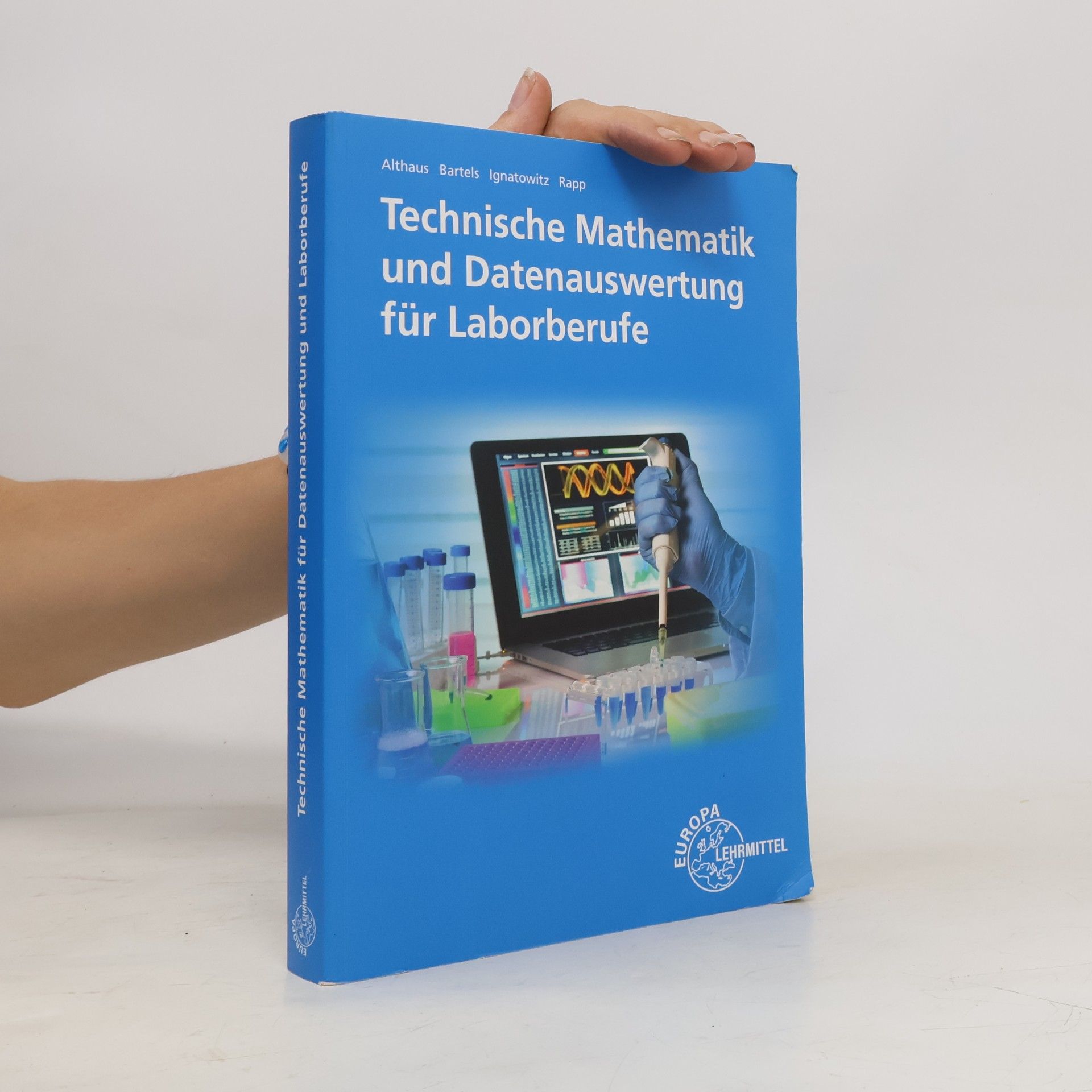 Henrik Althaus Technische Mathematik und Datenauswertung für Laborberufe