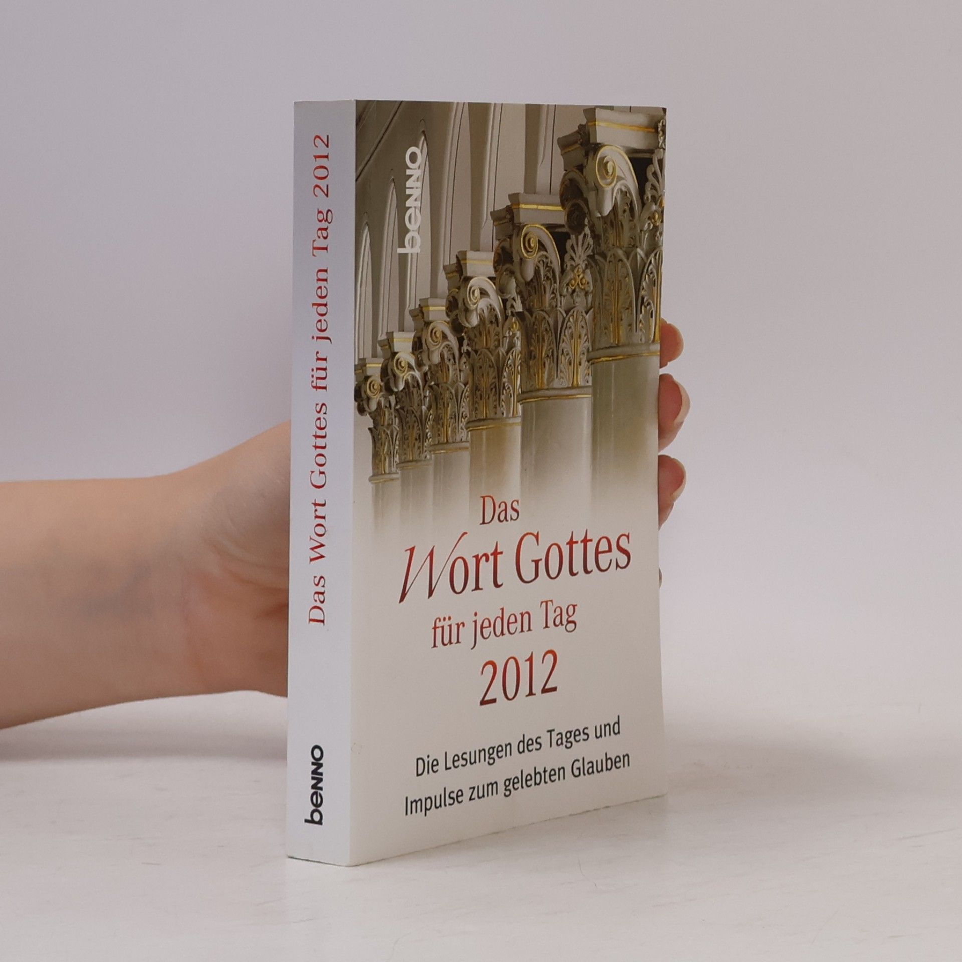 Autorenkollektiv Das Wort Gottes für jeden Tag 2012