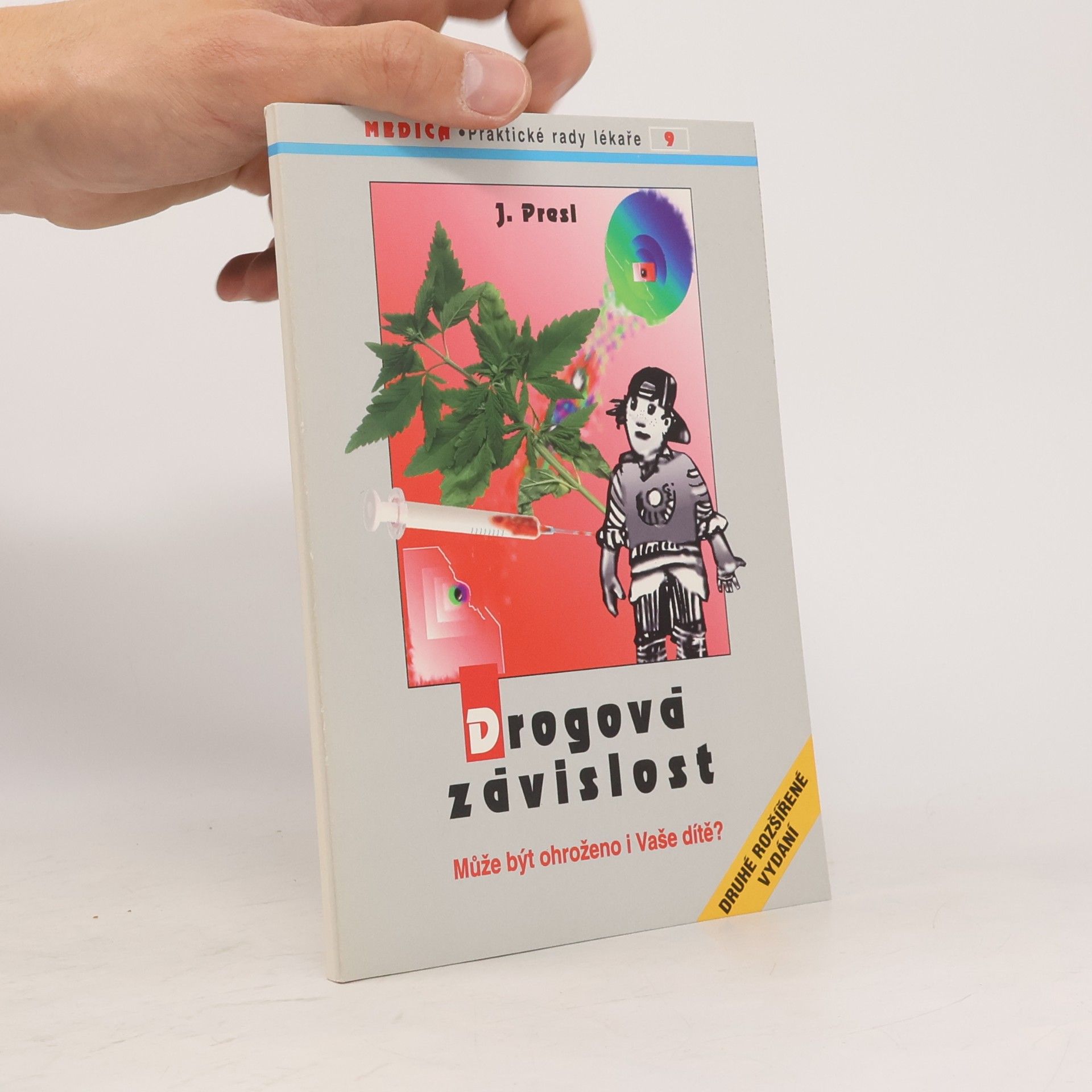 Jiří Presl Drogová závislost: může být ohroženo i Vaše dítě?