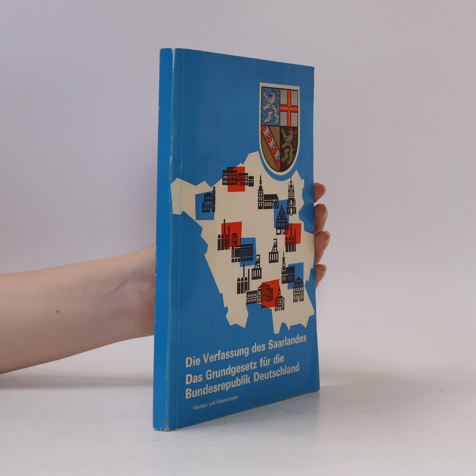 Die Verfassung des Saarlandes. Das Grundgesetz für die Bundesrepublik Deutschland