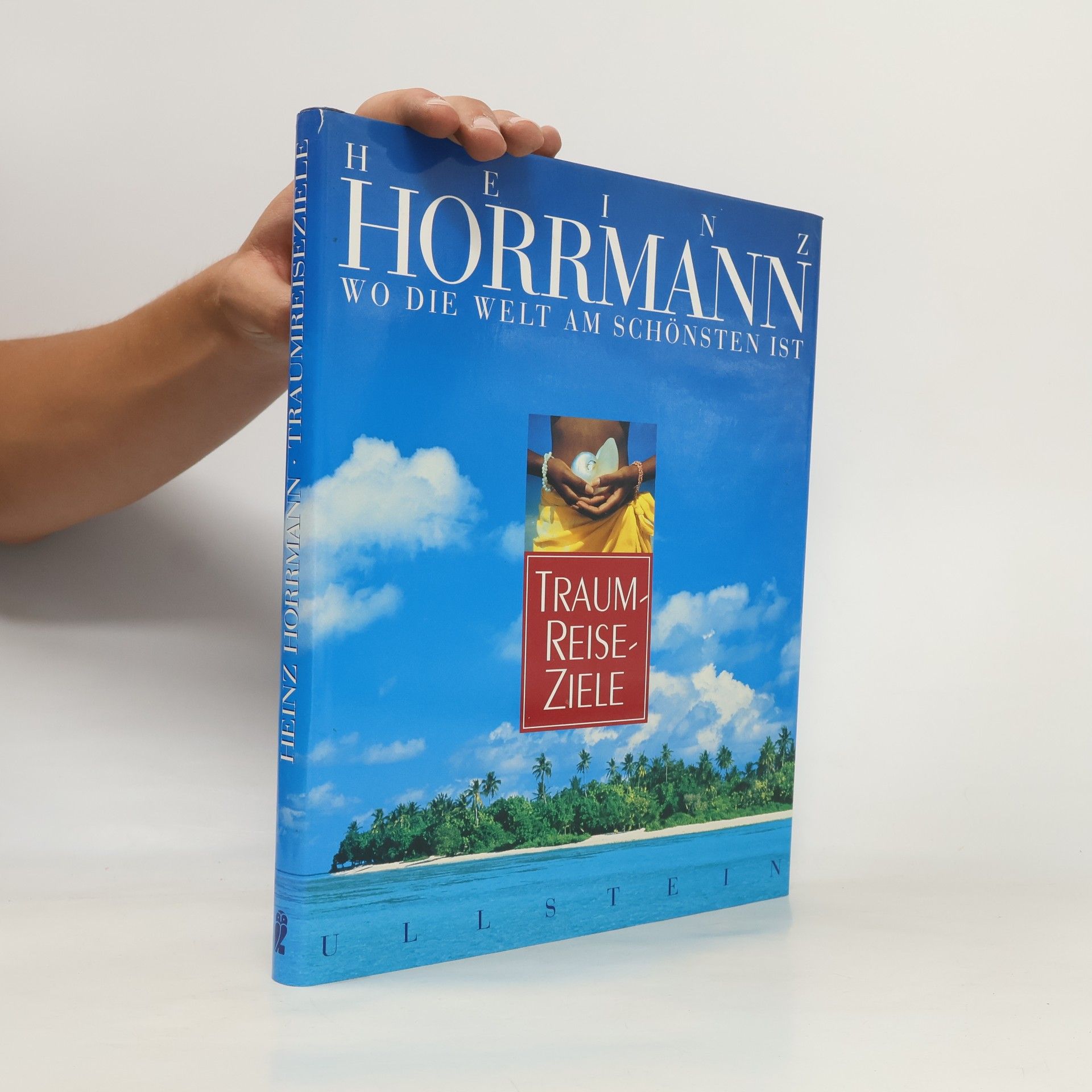 Heinz Horrmann Wo die Welt am schönsten ist