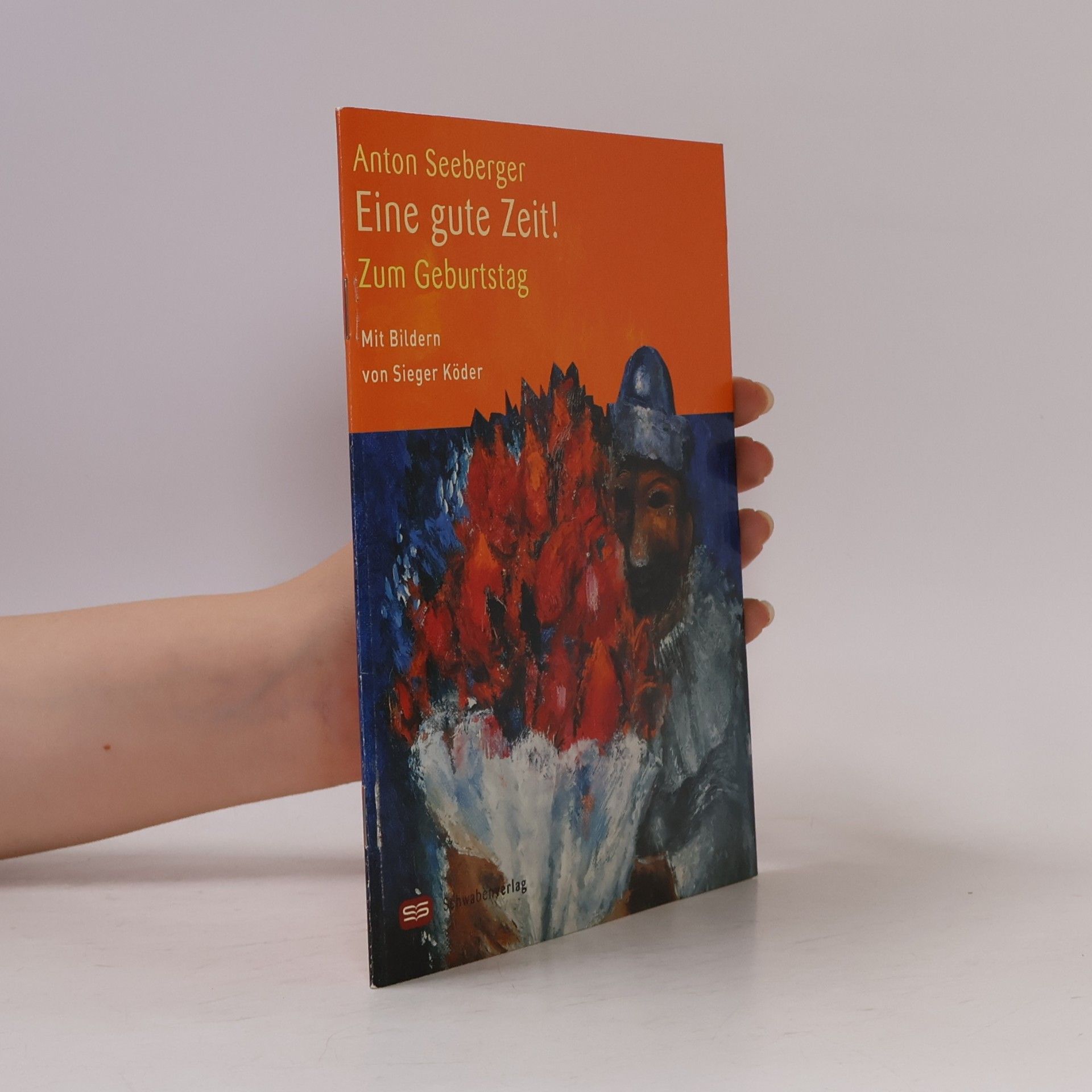 Sieger Köder Eine gute Zeit!: Zum Geburtstag