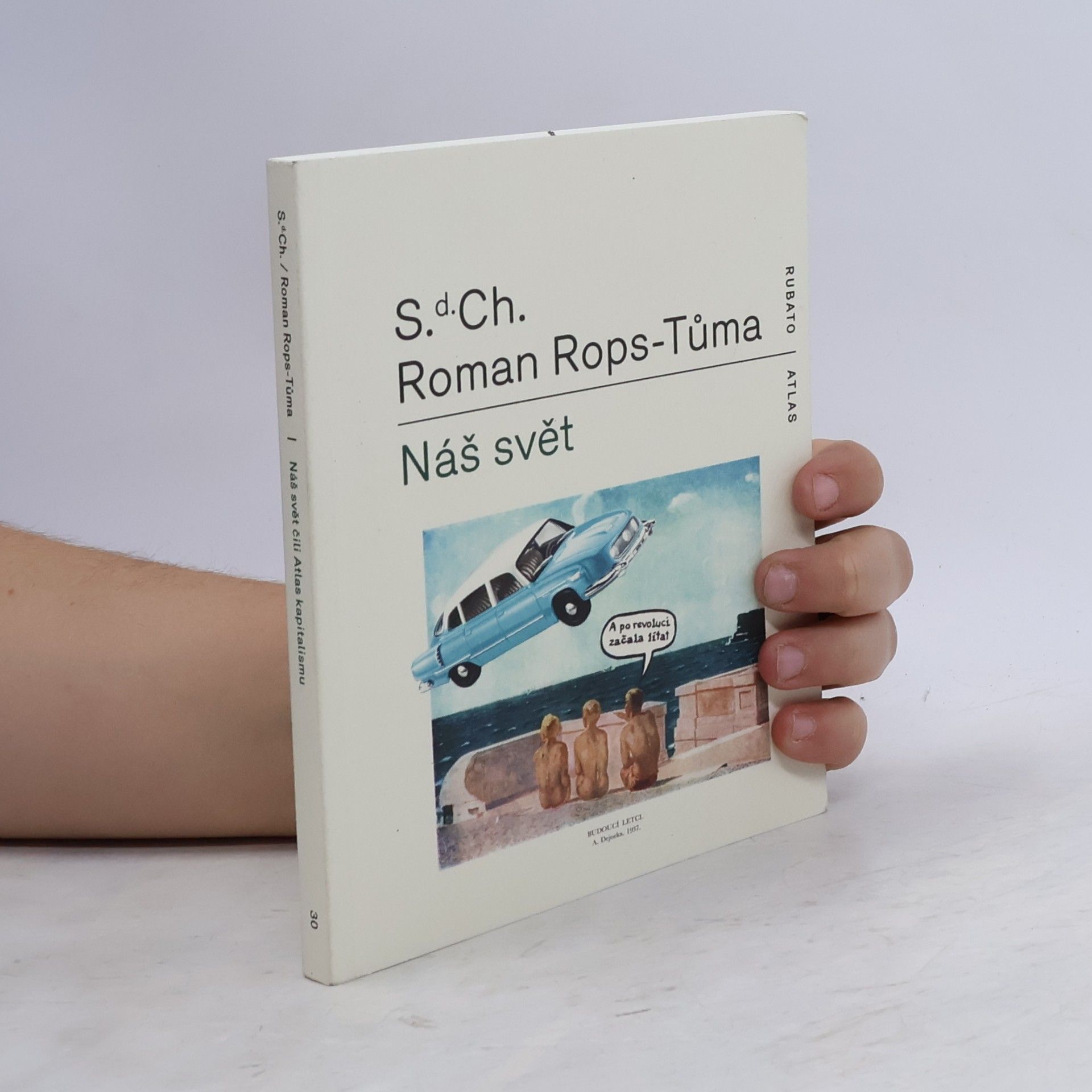 S. D. Ch. Náš svět čili Atlas kapitalismu