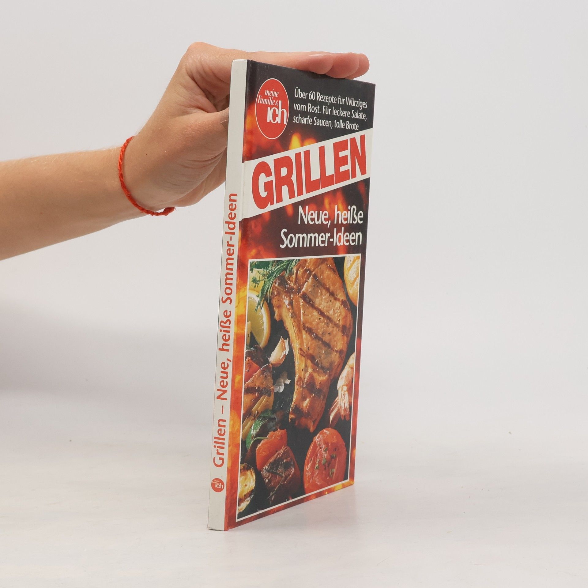 Kolektiv autorů Grillen - Neue, heiße Sommer-Ideen