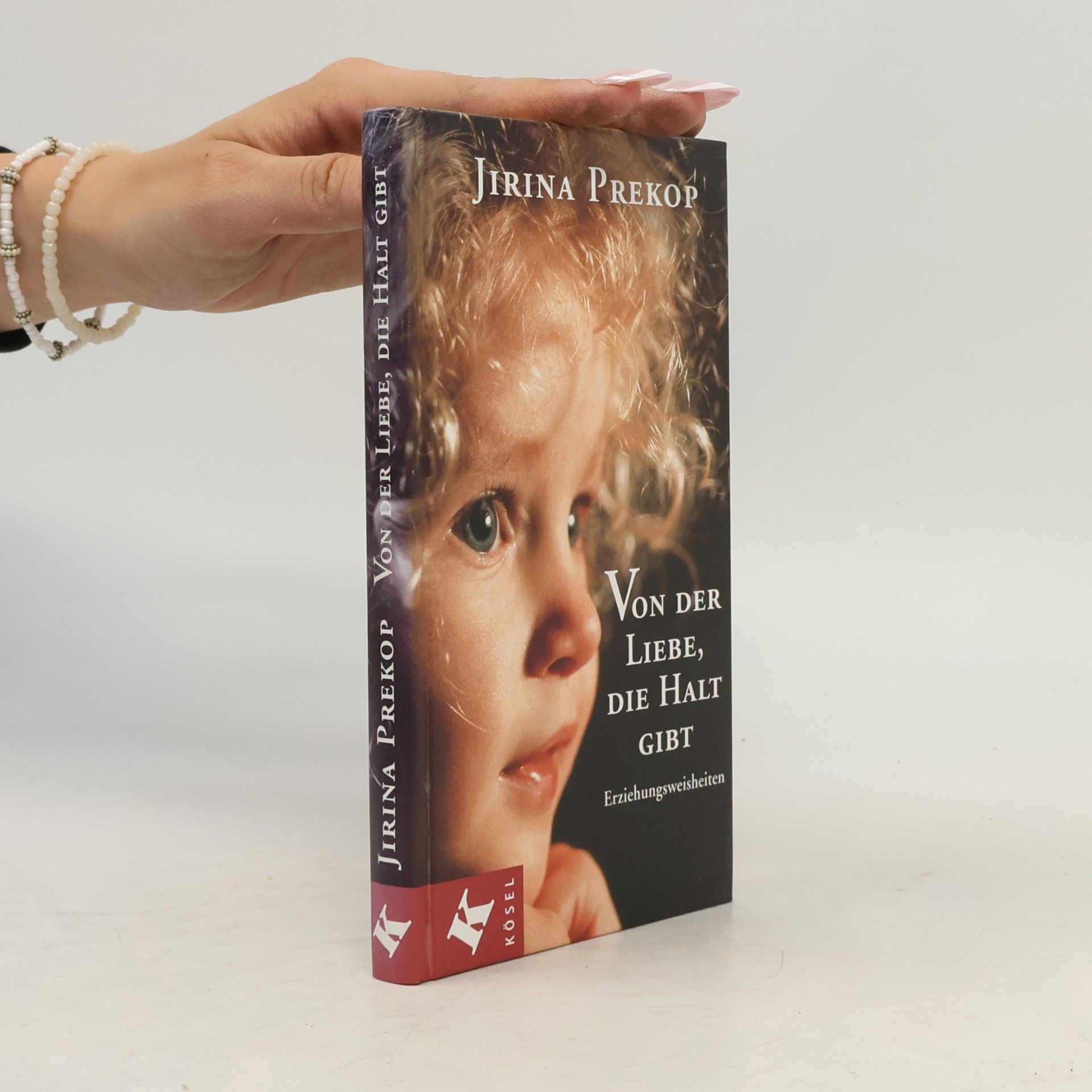 Jirina Prekop Von der Liebe, die Halt gibt