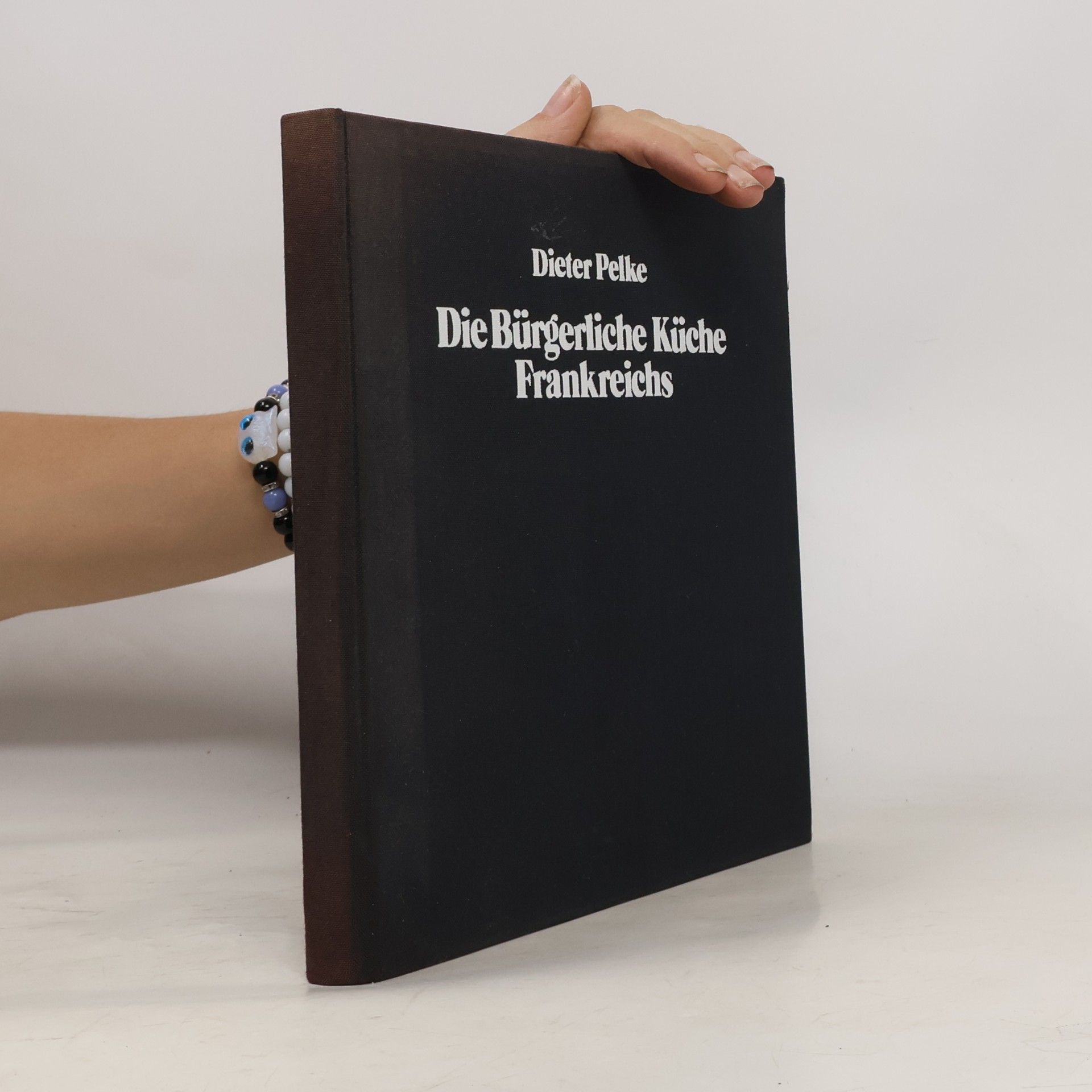 Dieter Pelke Die bürgerliche Küche Frankreichs