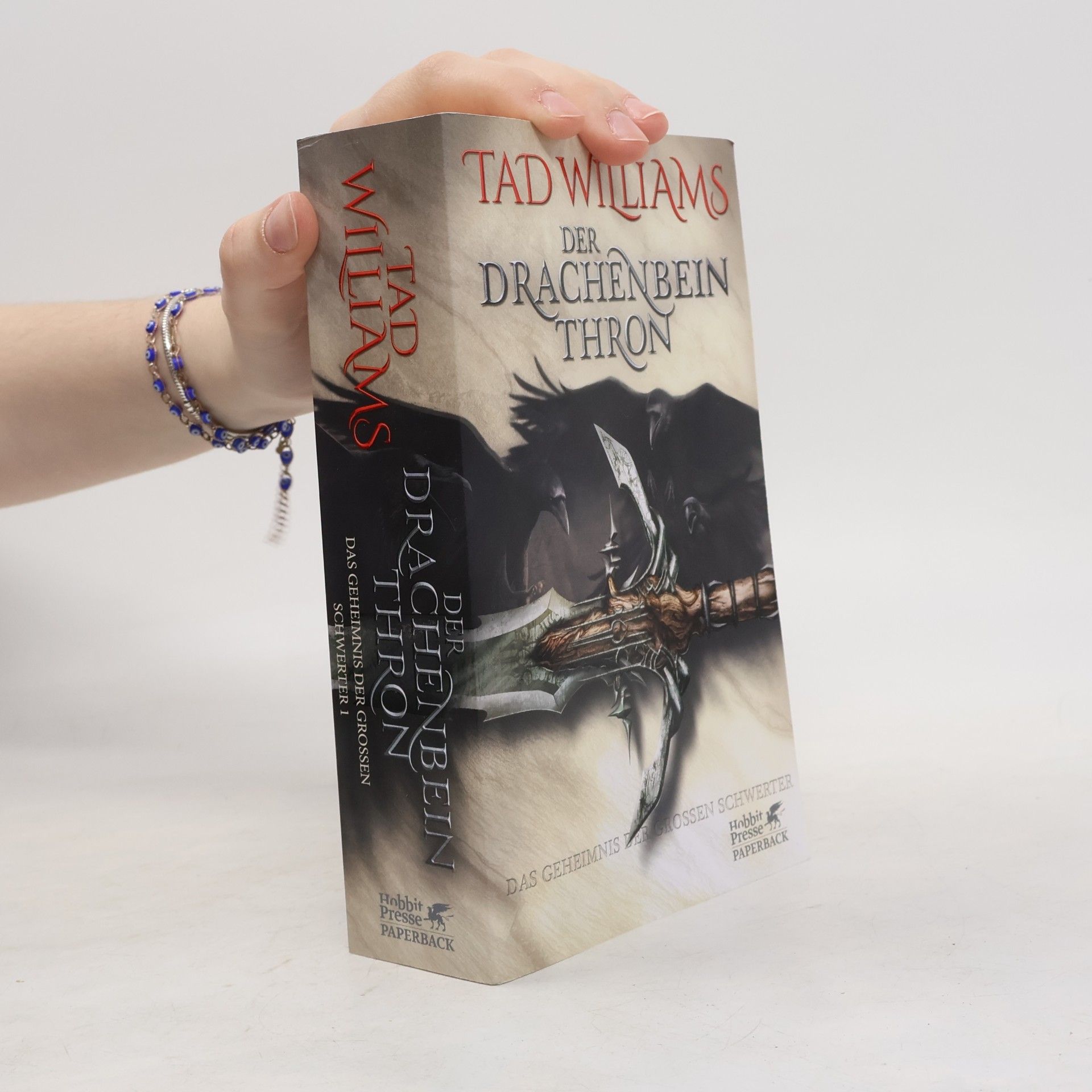 Tad Williams Der Drachenbeinthron. Das Geheimnis der grossen Schwerter.