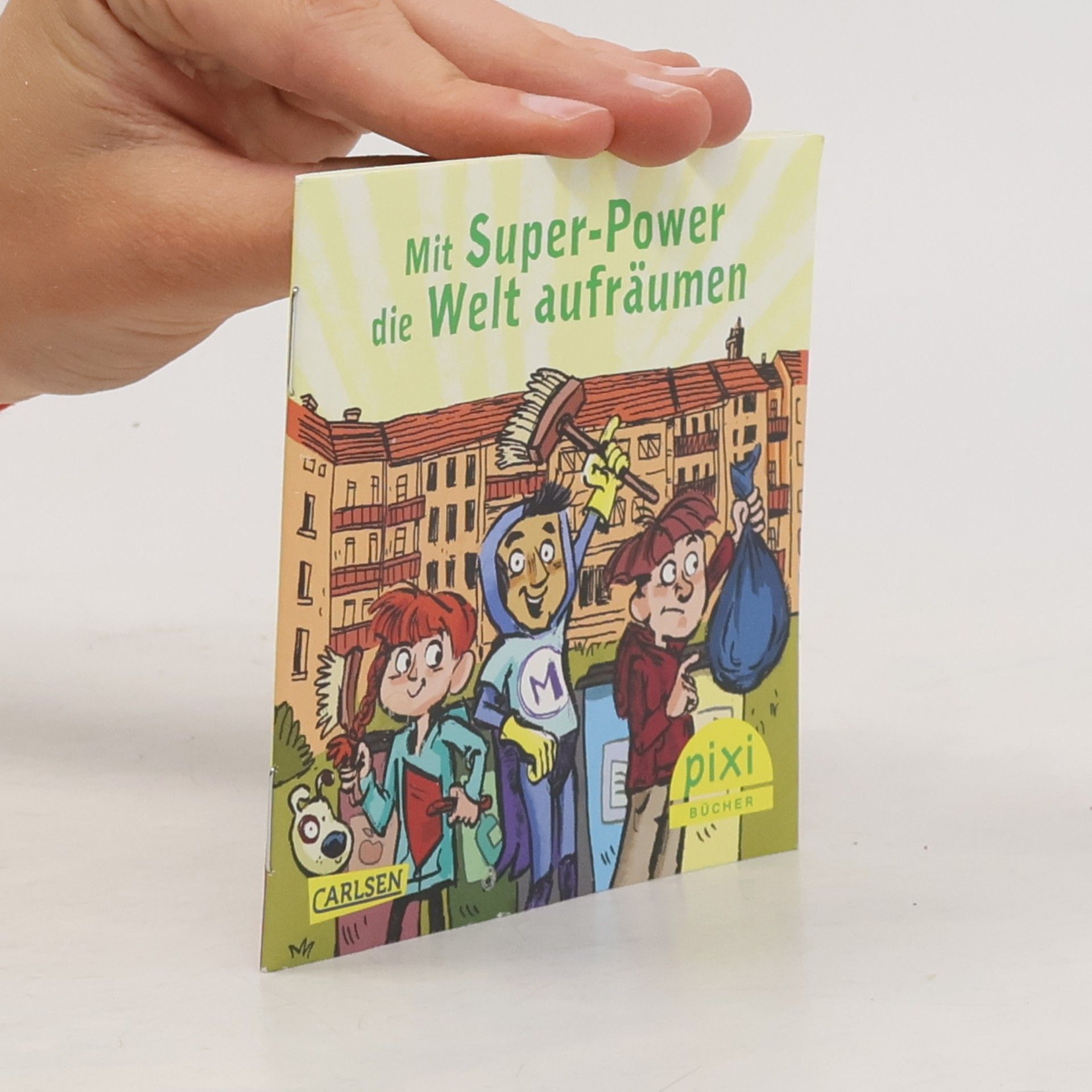 Kolektiv autorů Mit Super-Power die Welt aufräumen