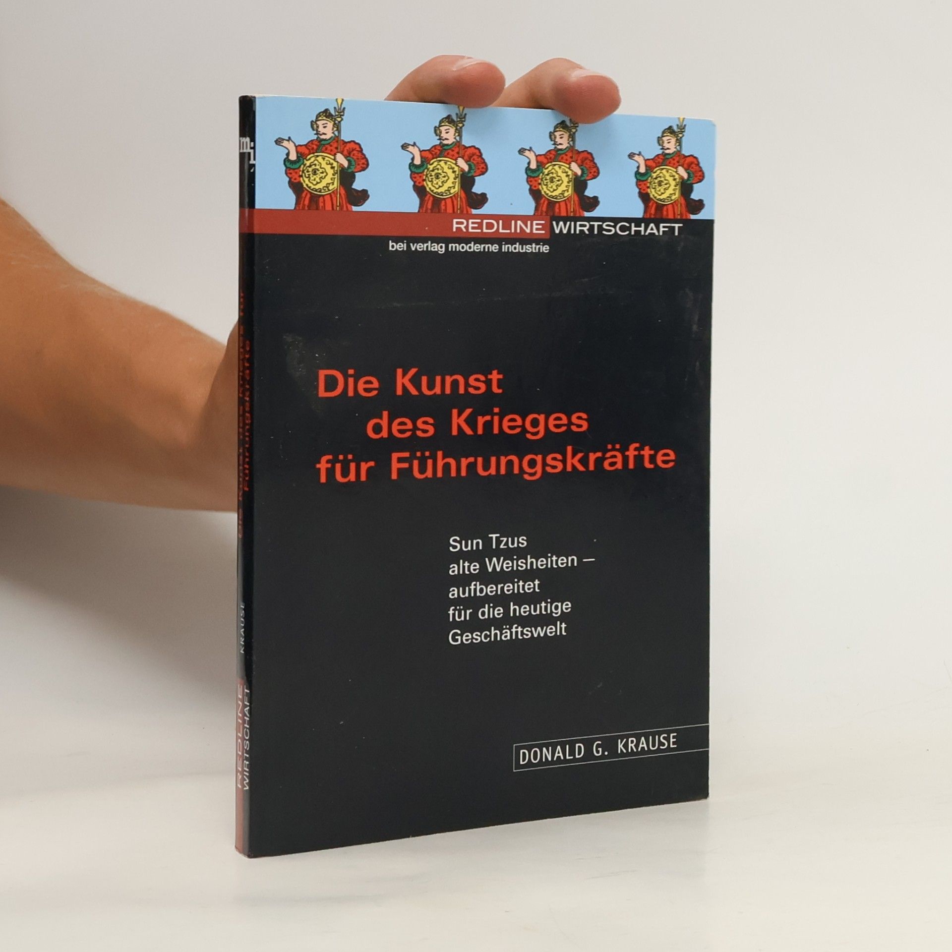 Donald G. Krause Die Kunst des Krieges für Führungskräfte
