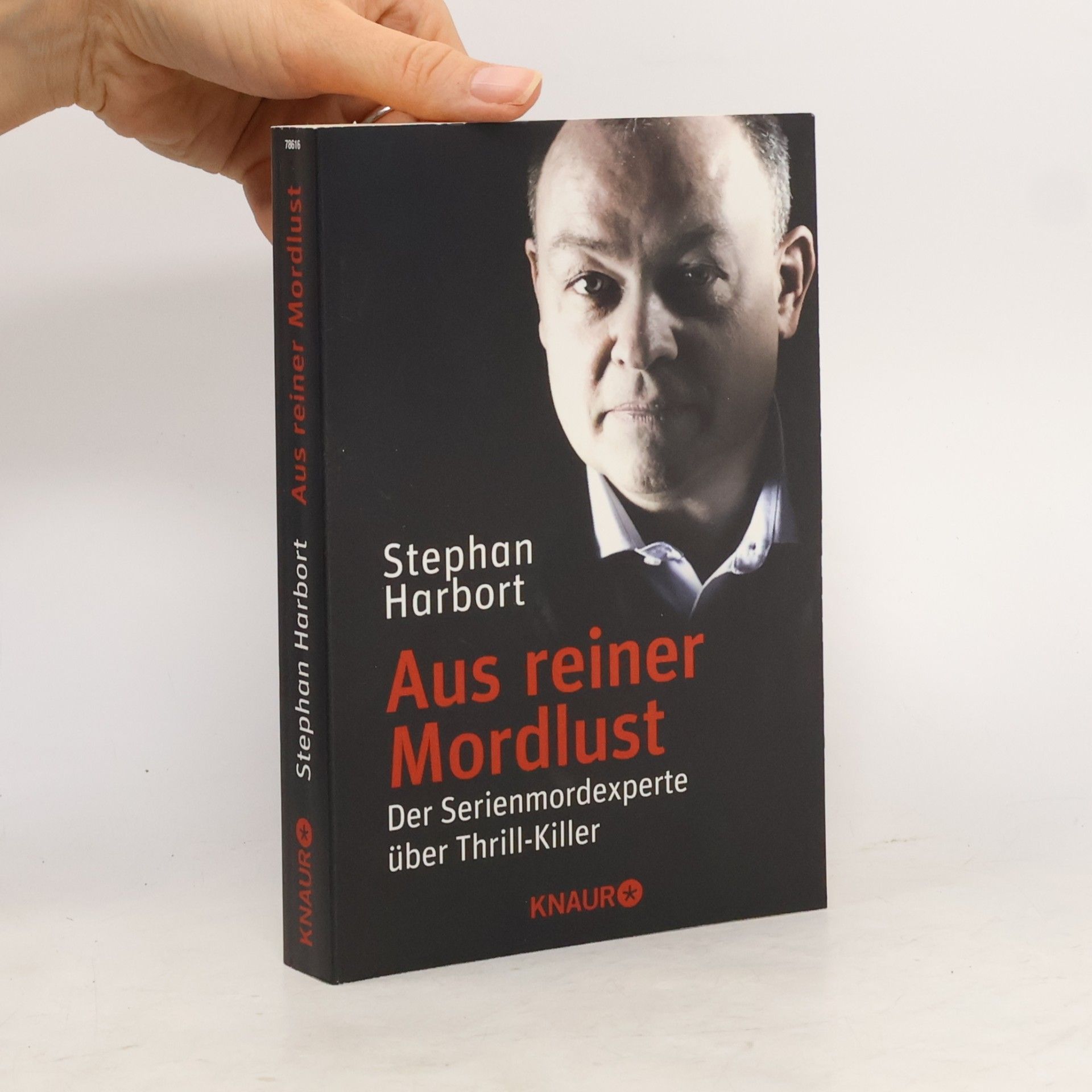 Stephan Harbort Aus reiner Mordlust