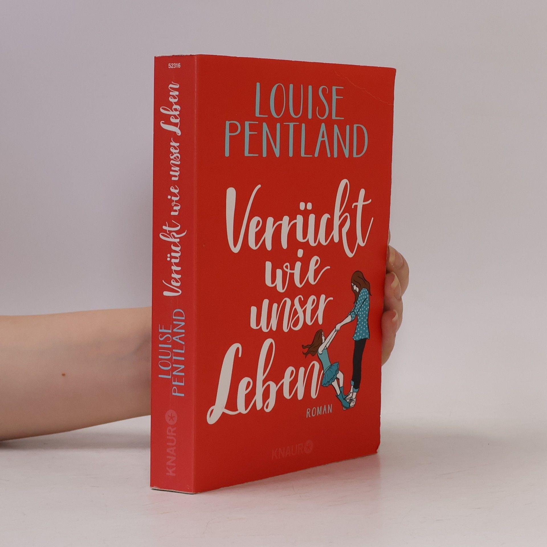 Louise Pentland Verrückt wie unser Leben