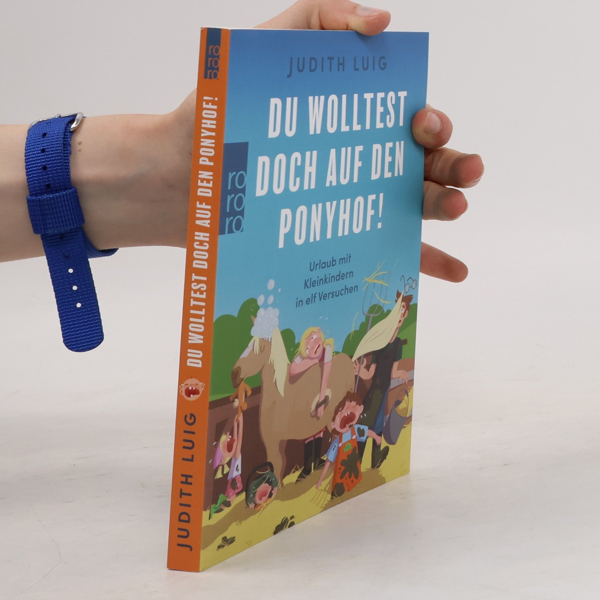 Judith Luig Du wolltest doch auf den Ponyhof!