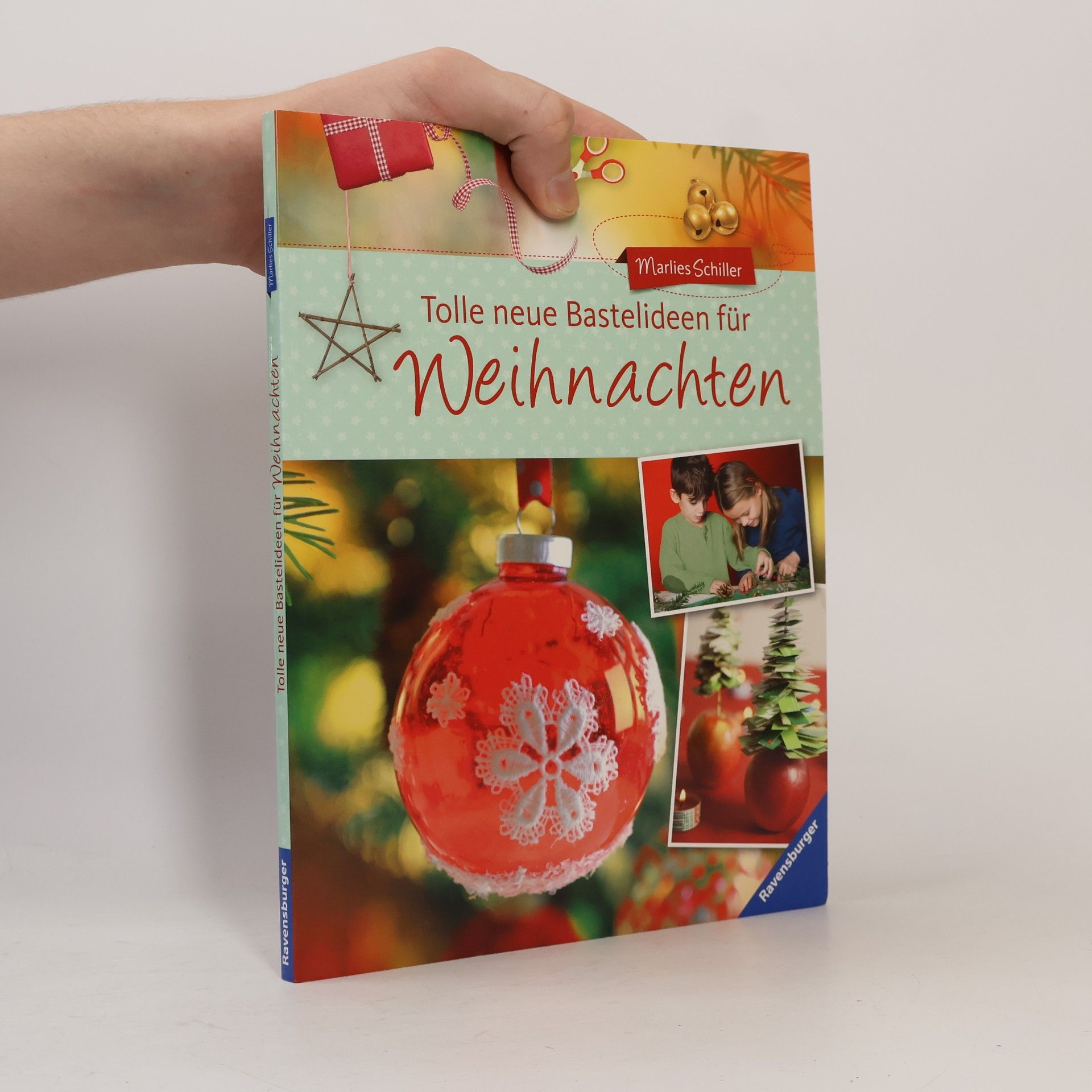 Marlies Schiller Tolle neue Bastelideen für Weihnachten