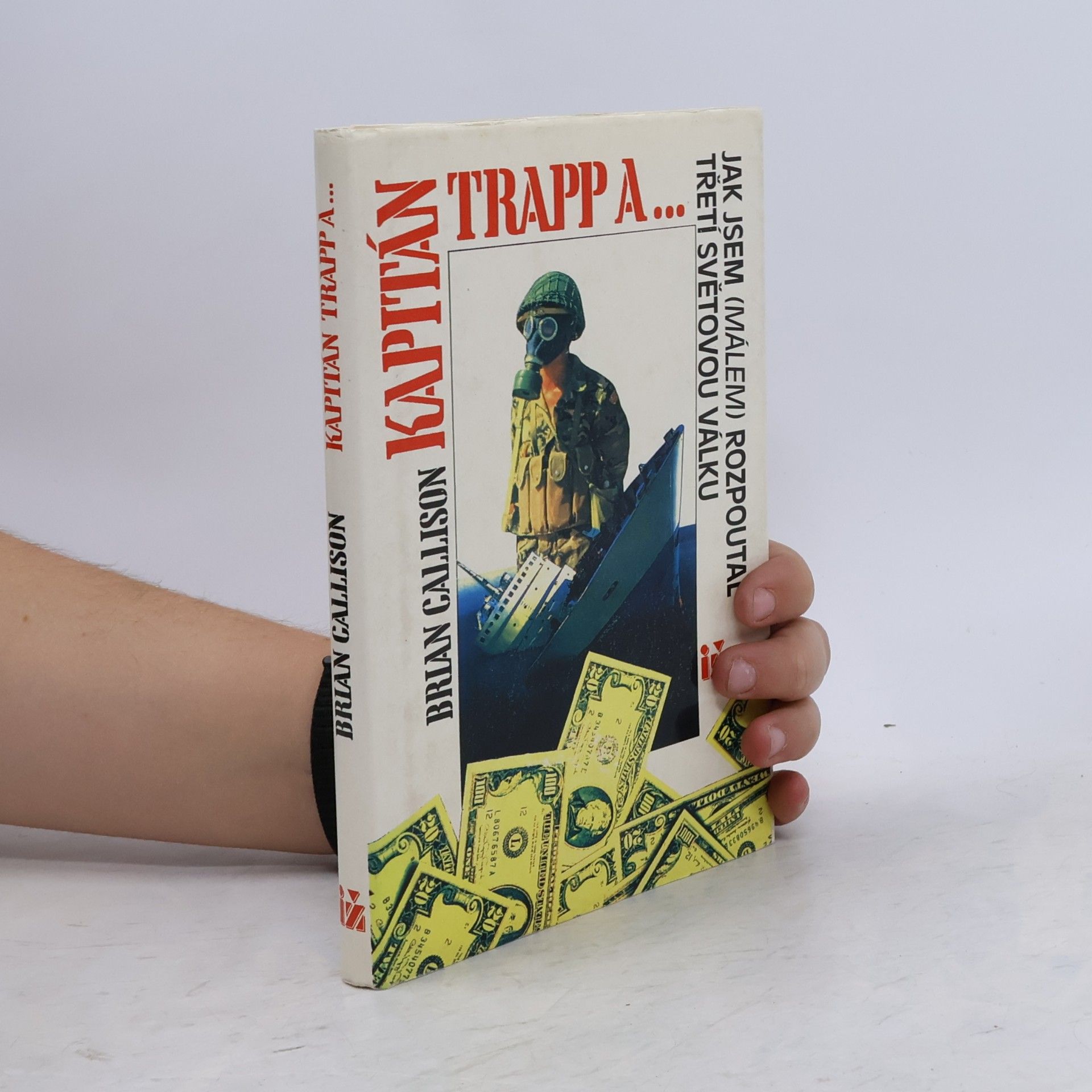 Kapitán Trapp a ... jak jsem (málem) rozpoutal třetí světovou válku