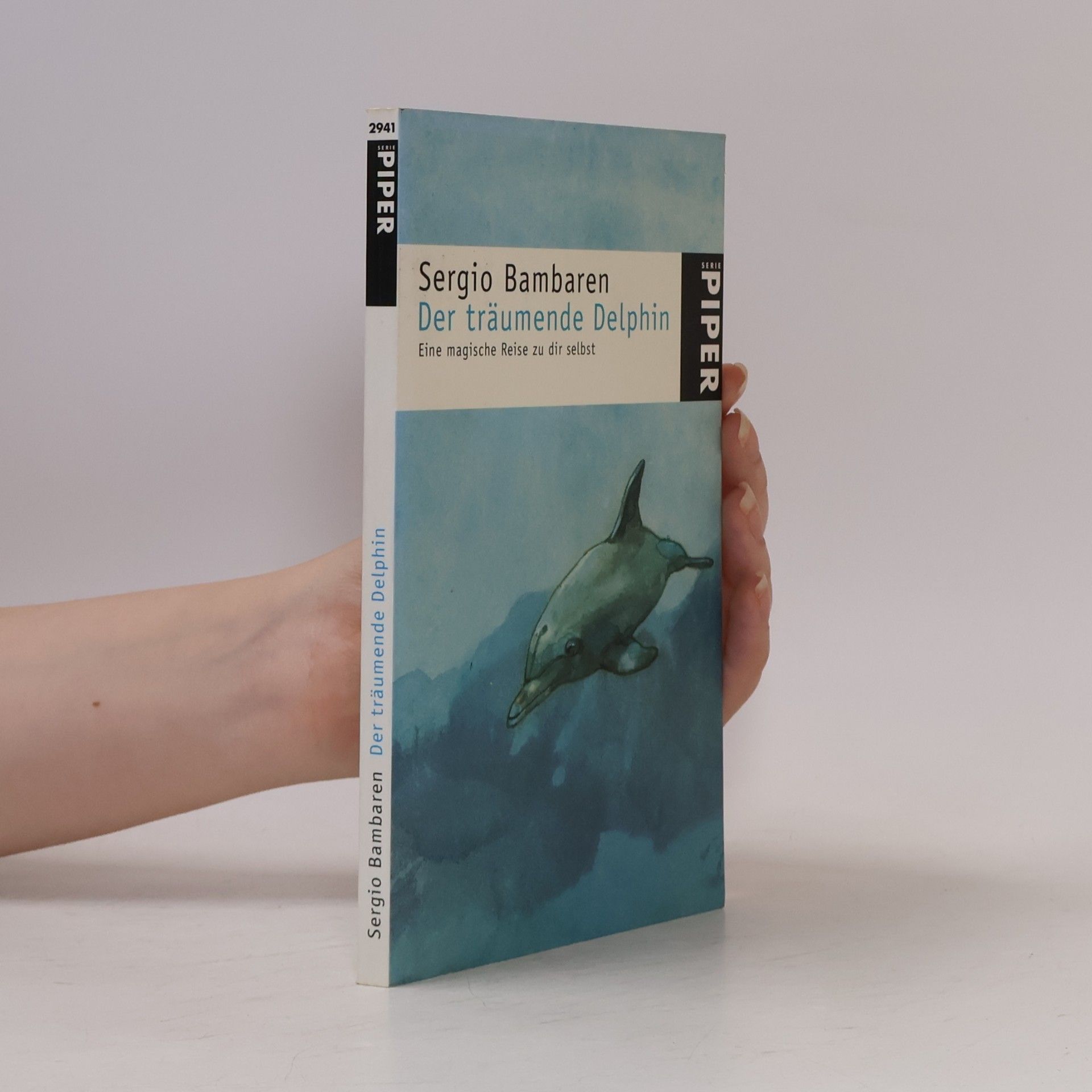 Sergio Bambaren Der träumende Delphin. Eine magische Reise zu dir selbst