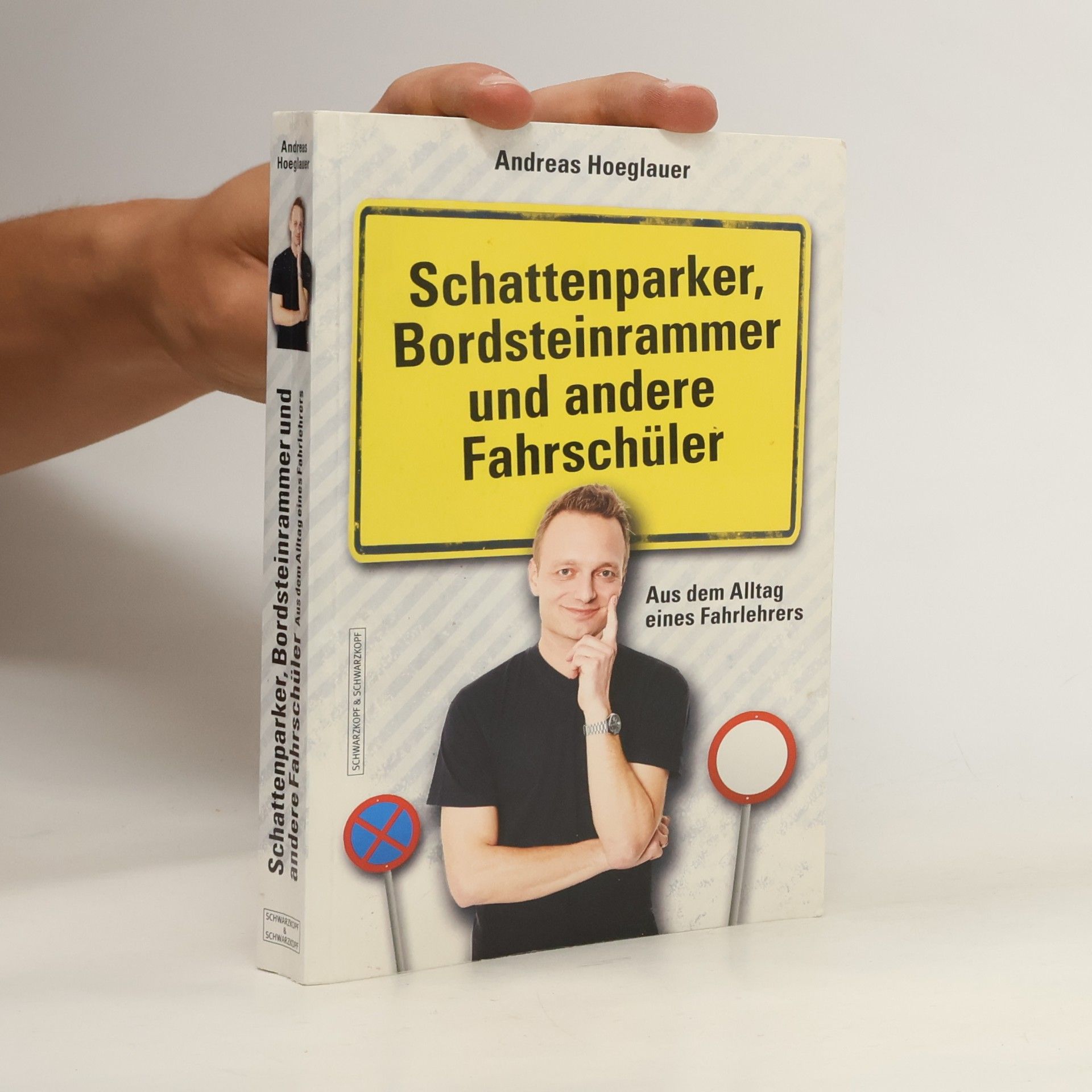 Andreas Hoeglauer Schattenparker, Bordsteinrammer und andere Fahrschüler