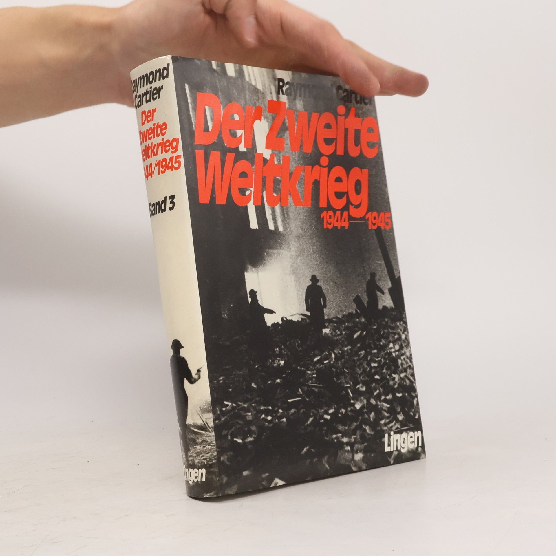 Raymond Cartier Der Zweite Weltkrieg 1944-1945. Band 3