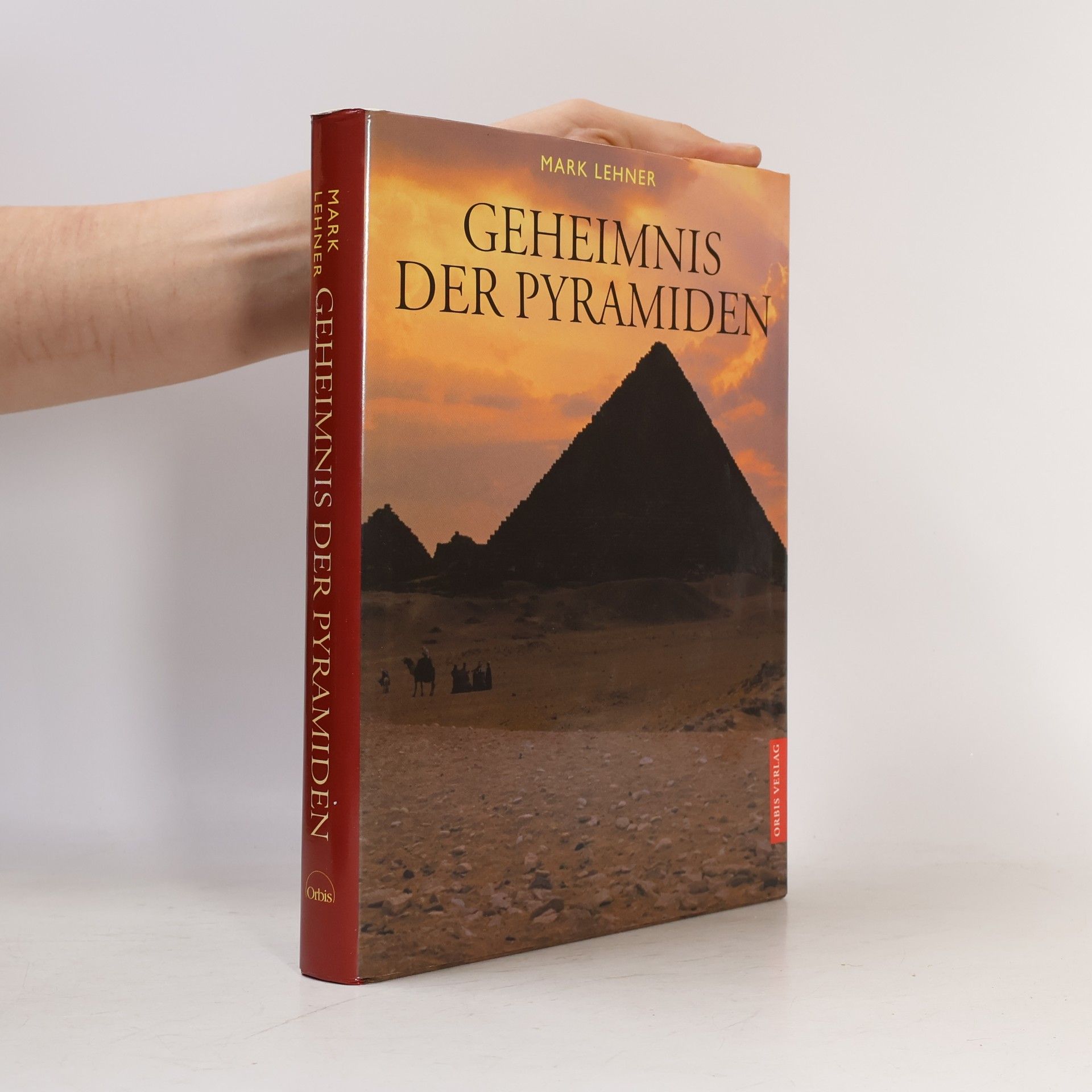 Mark Lehner Geheimnis der Pyramiden