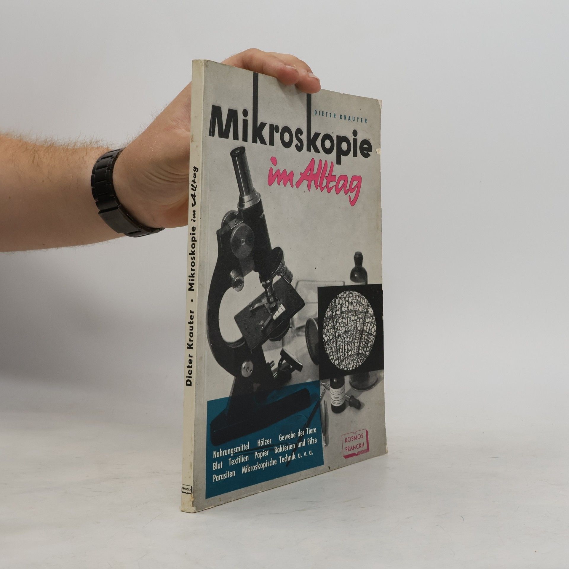 Dieter Krauter Mikroskopie im Alltag