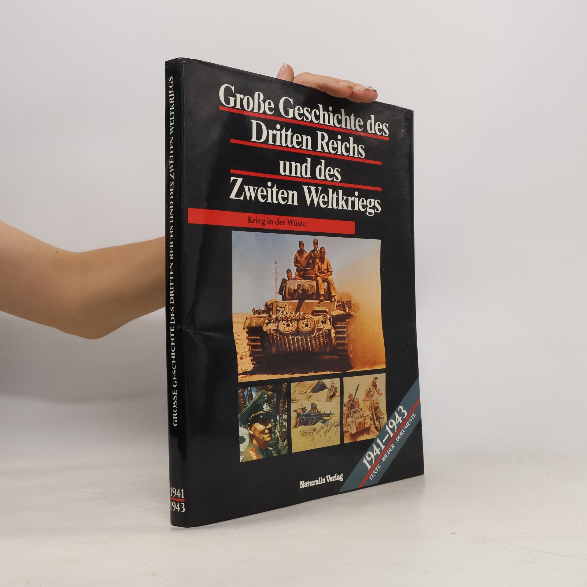 Autorenkollektiv Grosse Geschichte des Dritten Reichs und des Zweiten Weltkriegs