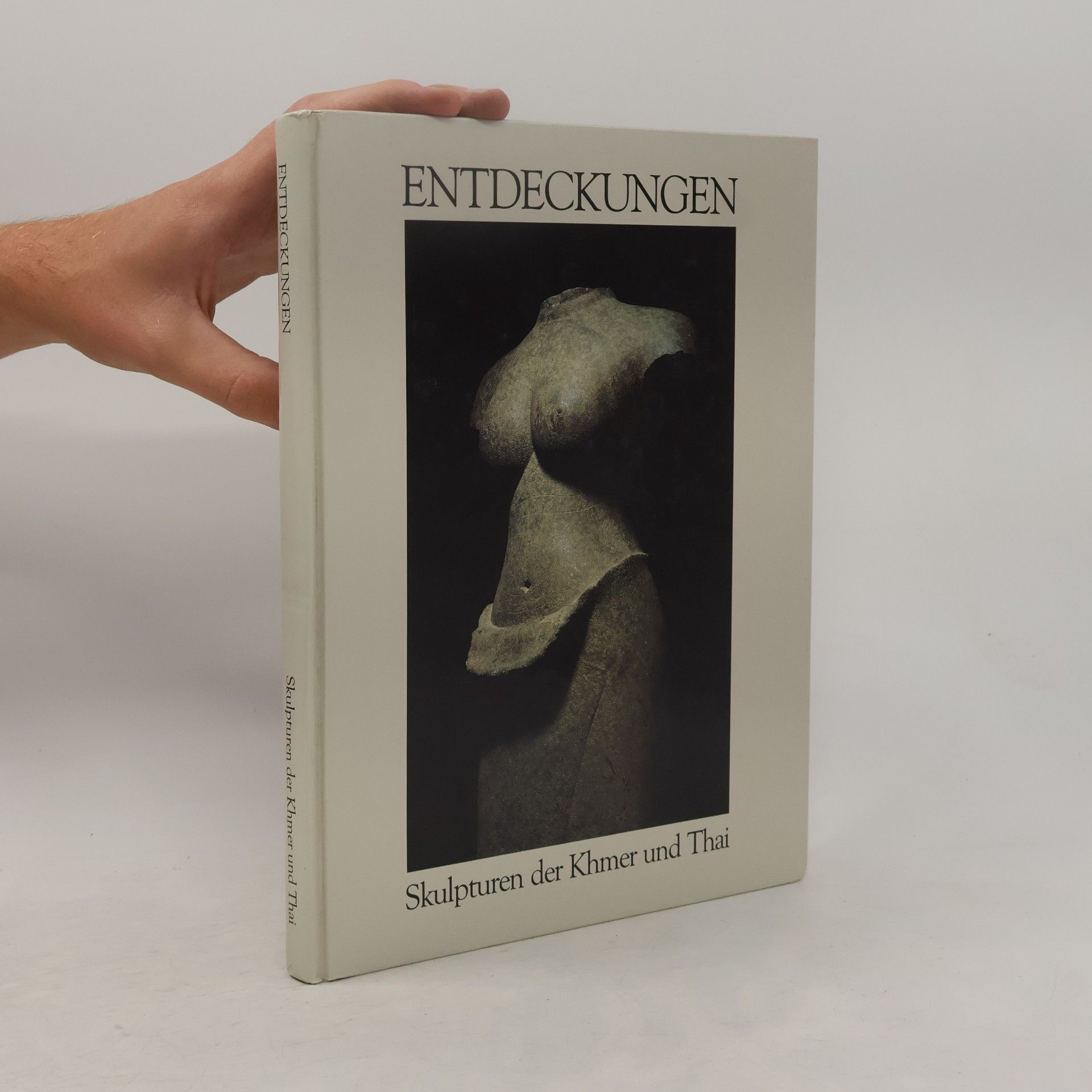 Autorenkollektiv Entdeckungen. Skulpturen der Khmer und Thai