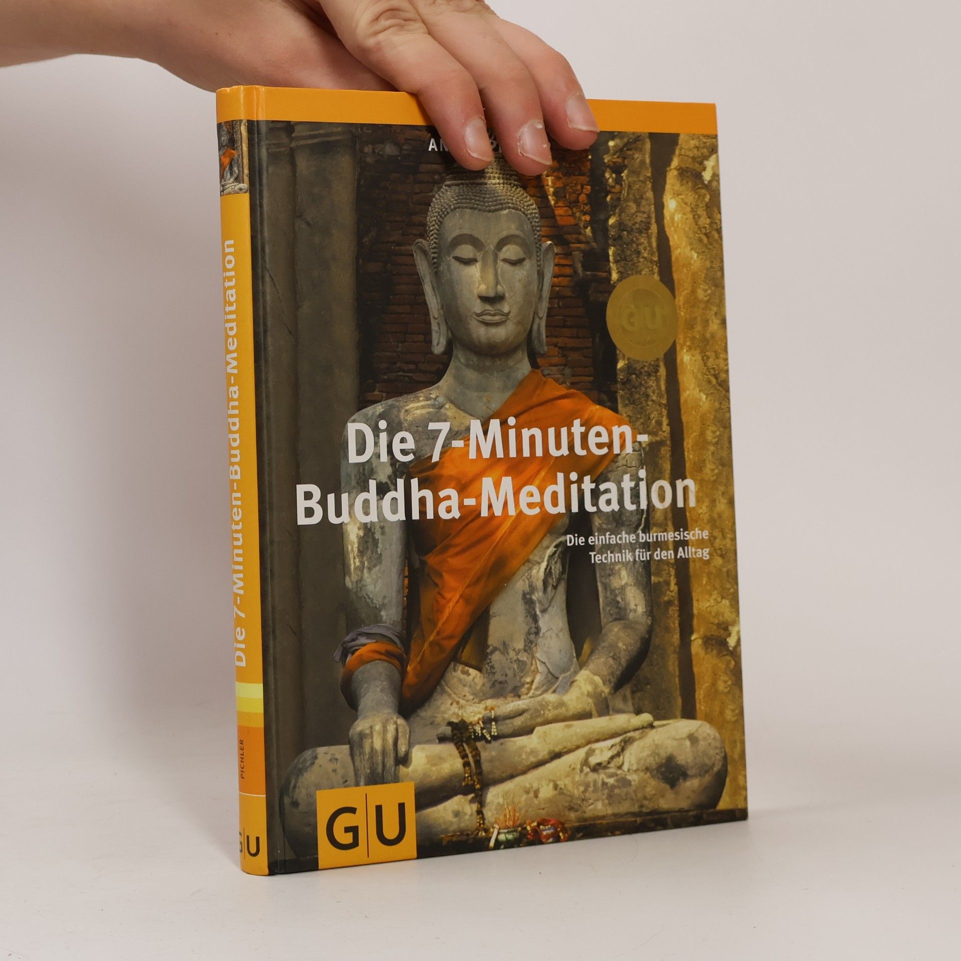 Anton Pichler Die 7-Minuten-Buddha-Meditation