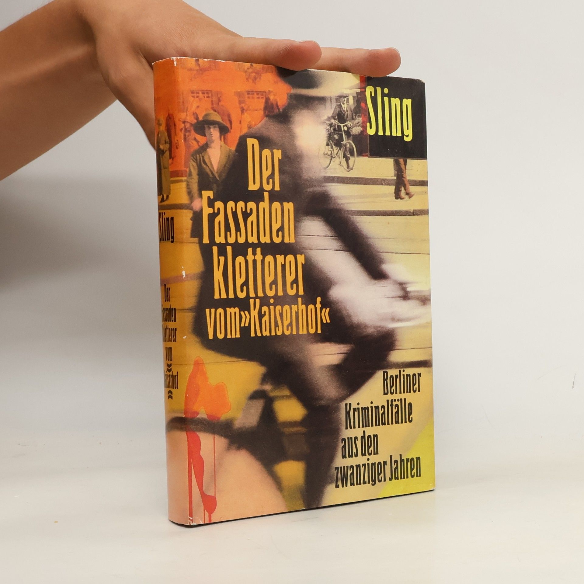 Sling Der Fassadenkletterer vom "Kaiserhof"