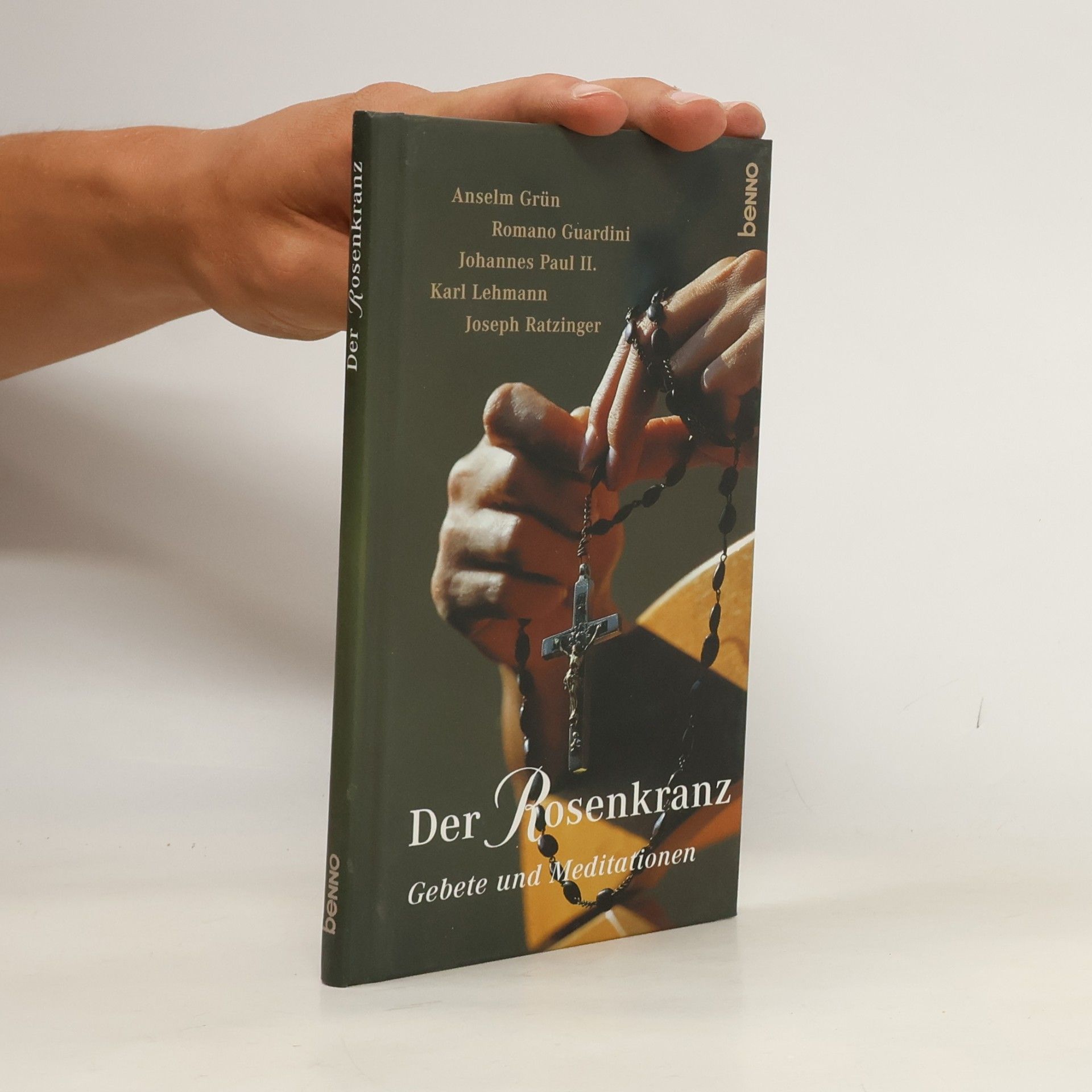 Anselm GrÃ¼n Der Rosenkranz. Gebete und Meditationen
