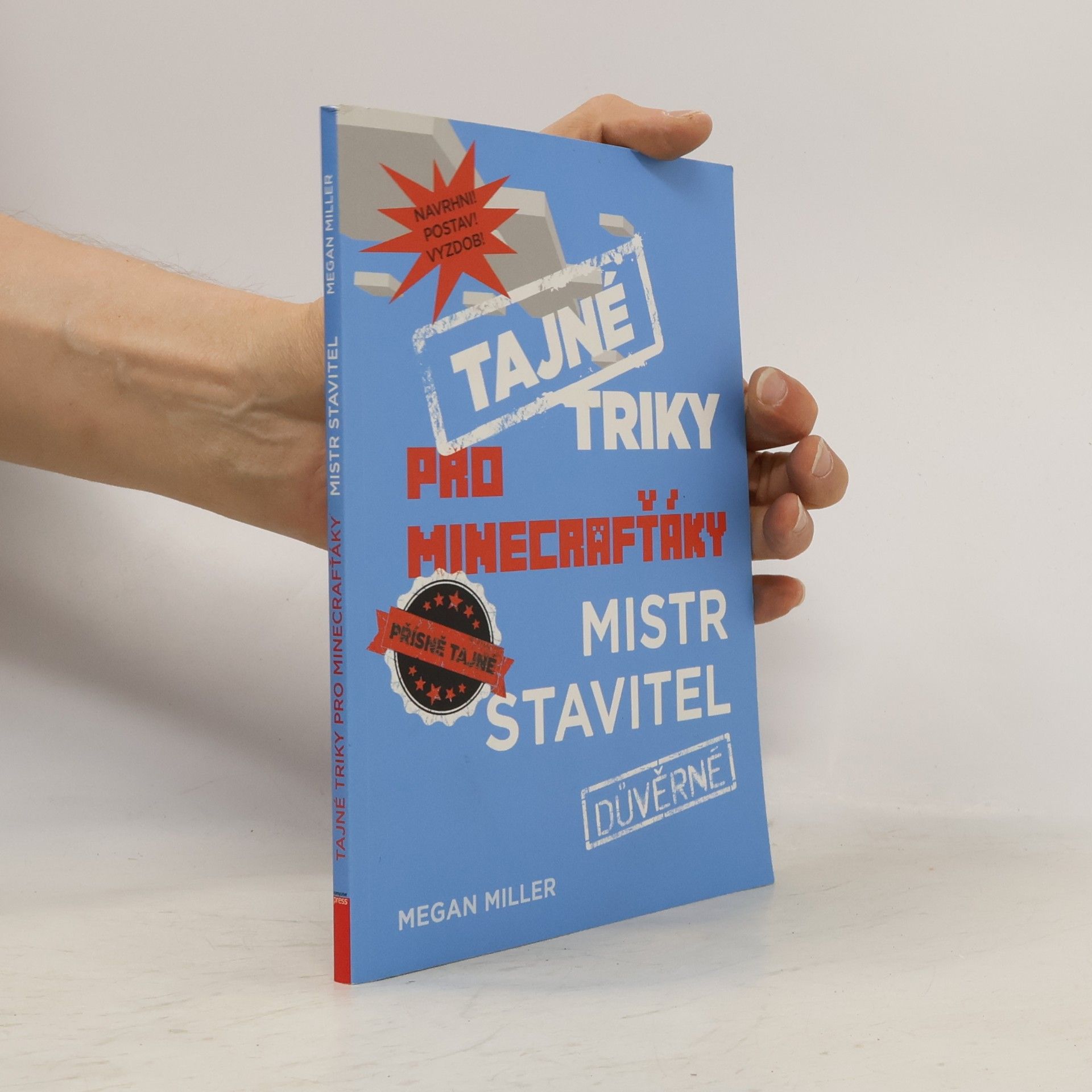 Megan Miller Tajné triky pro Minecrafťáky. Mistr stavitel