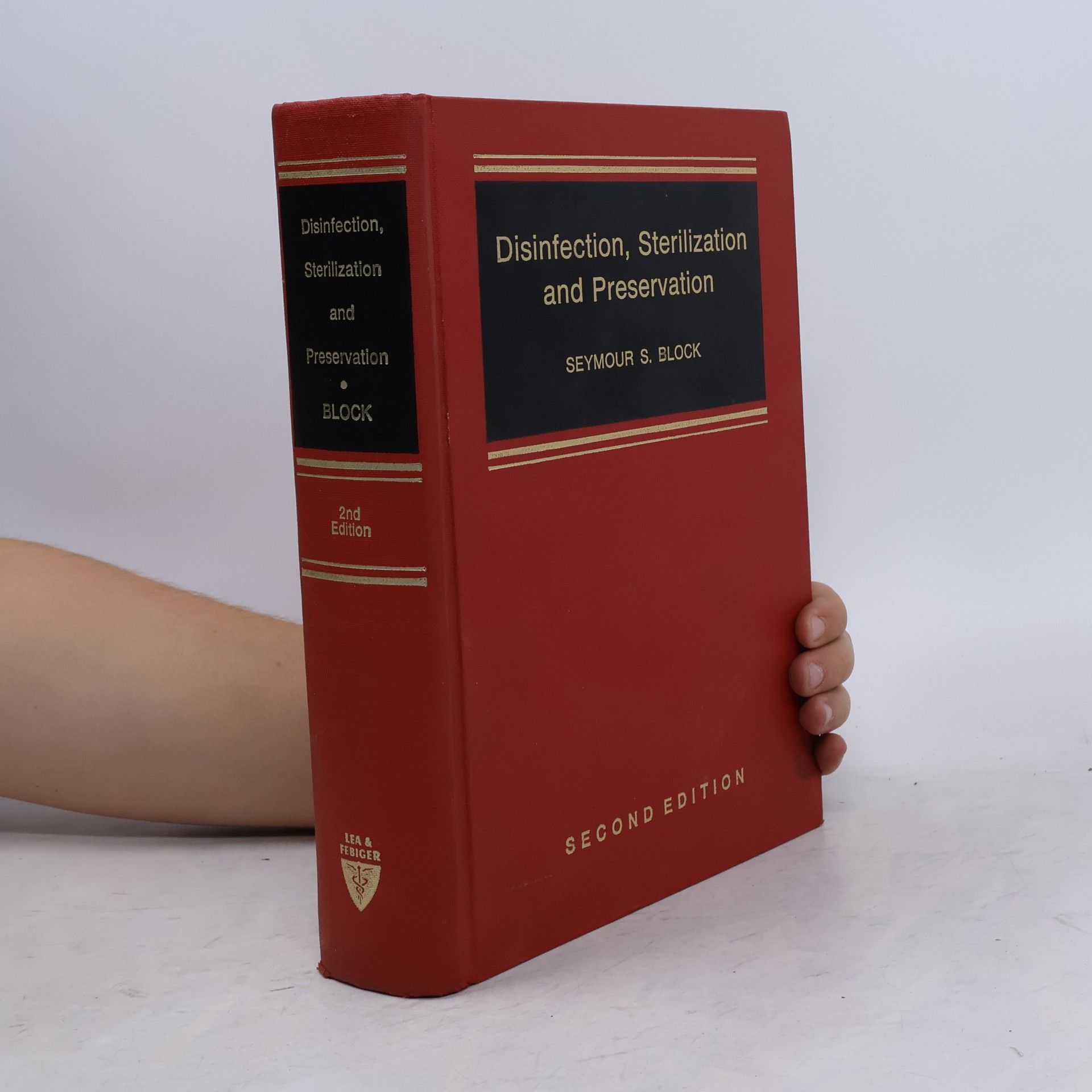Seymour S. Block Disinfection, Sterilization and Preservation - Second Edition