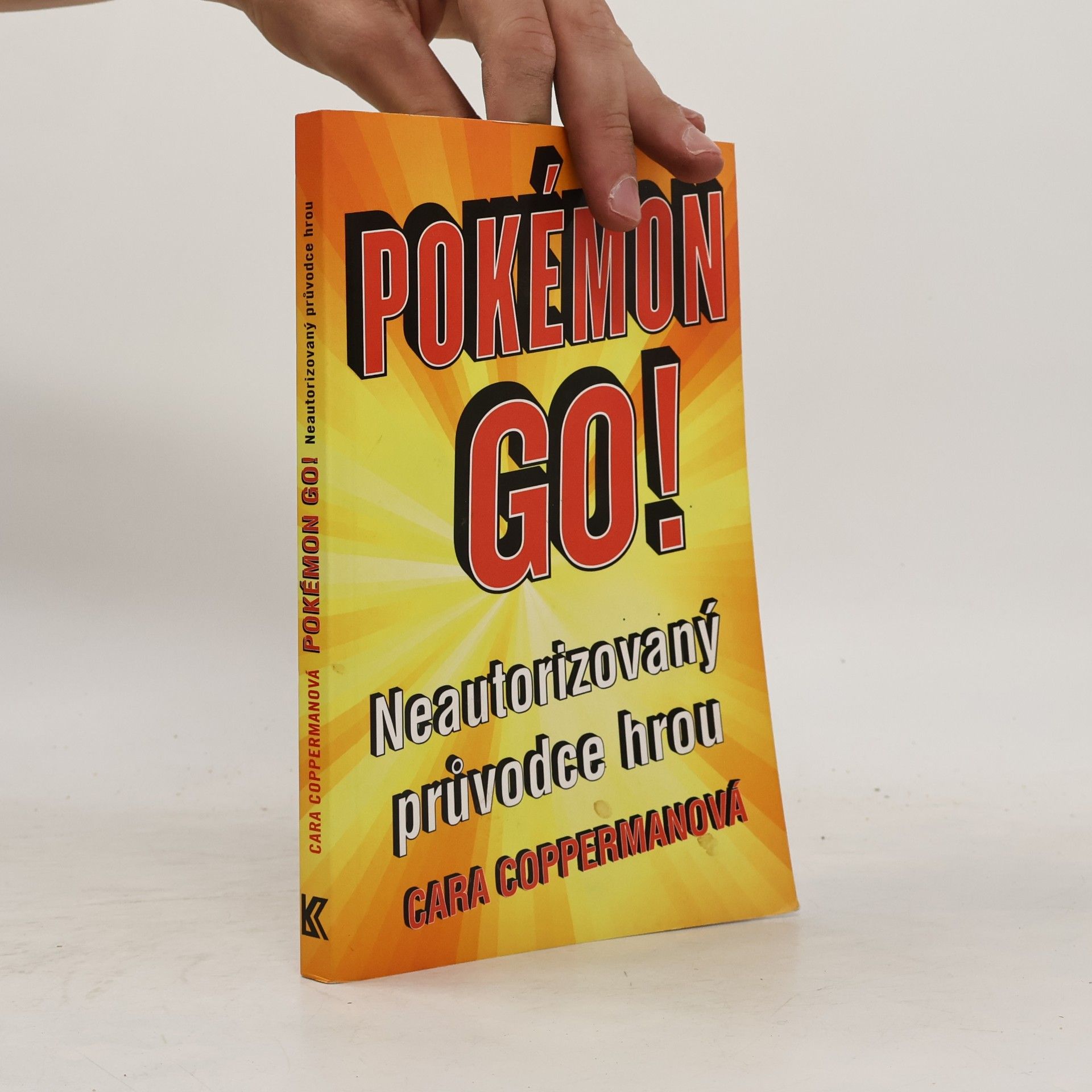 Cara Copperman Pokémon GO! : neautorizovaný průvodce hrou